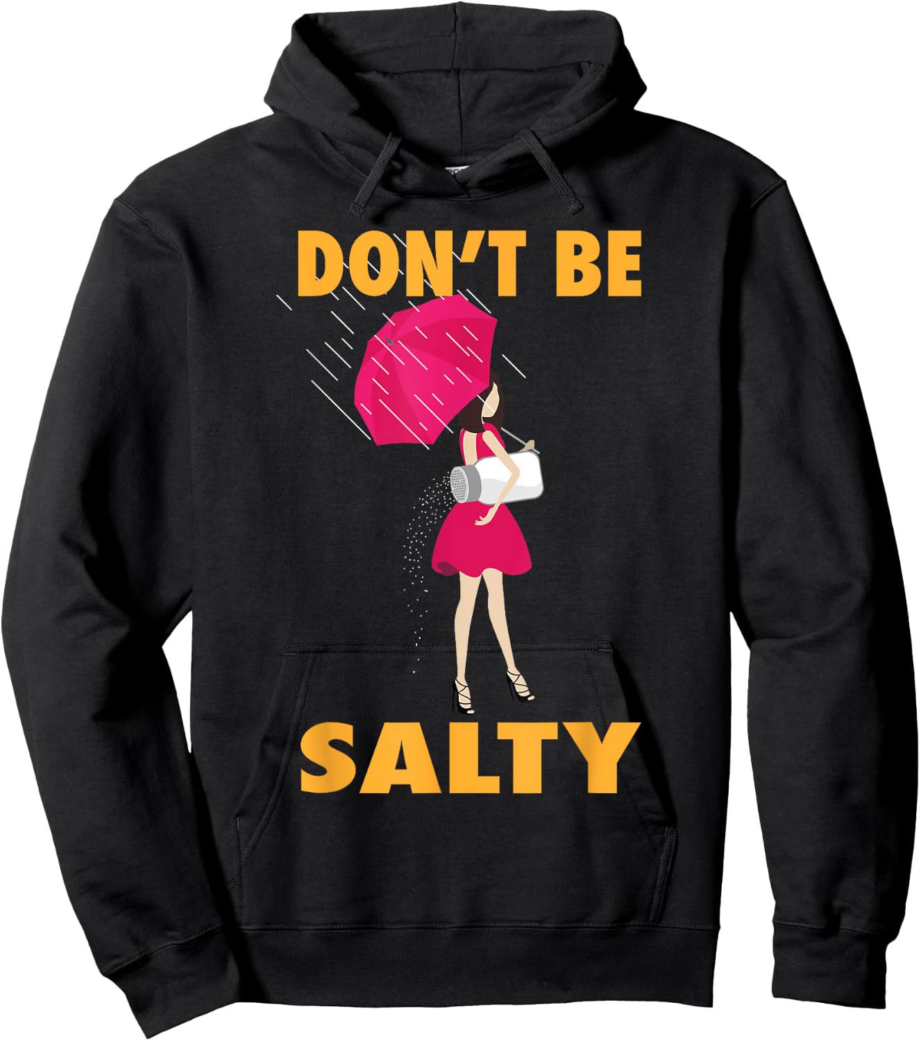 Don't Be Salty Shirt | Cool Sassy Females Gift Hoodie - Hoodie | Black