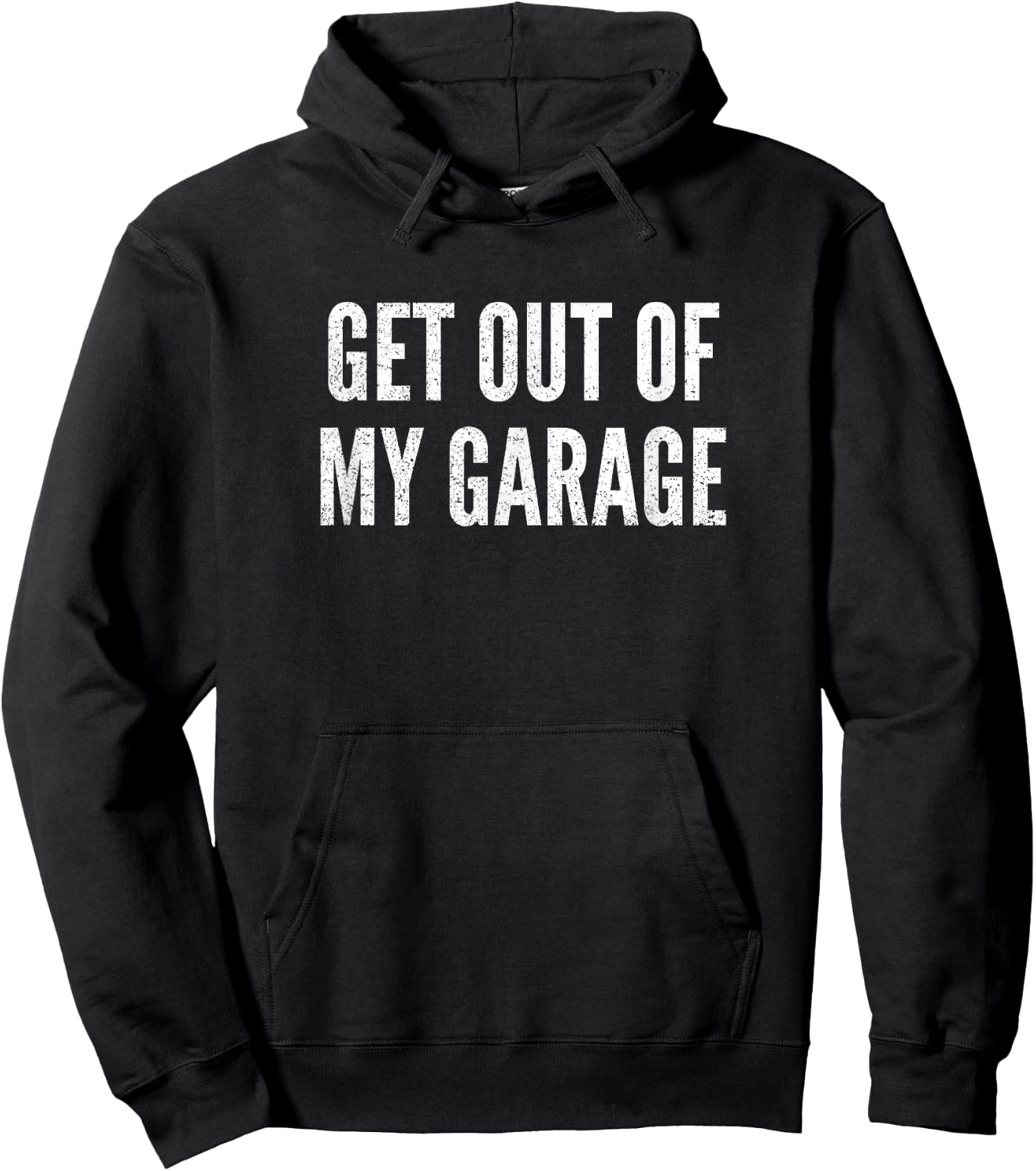 Get Out Of My Garage Funny Mechanics Car Lover Sayings Gift Hoodie - Hoodie | Black
