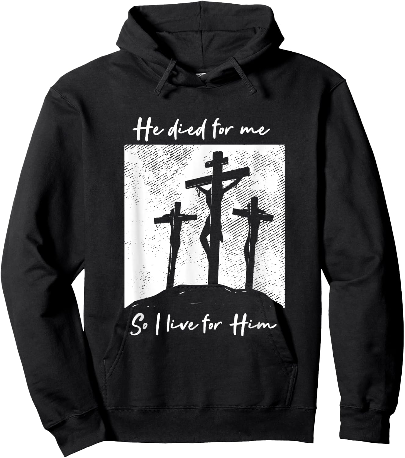He Died For Me I Live Christ Salvation I Love Lord Hoodie - Hoodie | Black