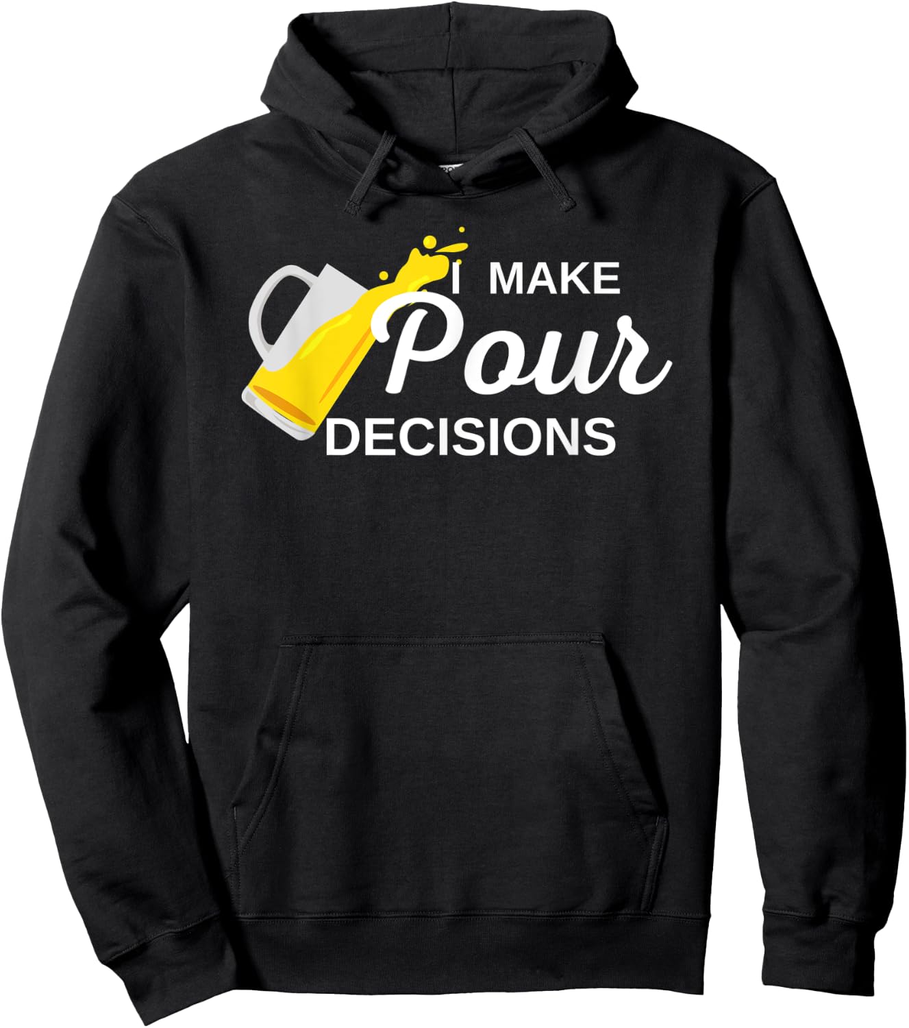 I Make Pour Decisions Hoodie - Hoodie | Black
