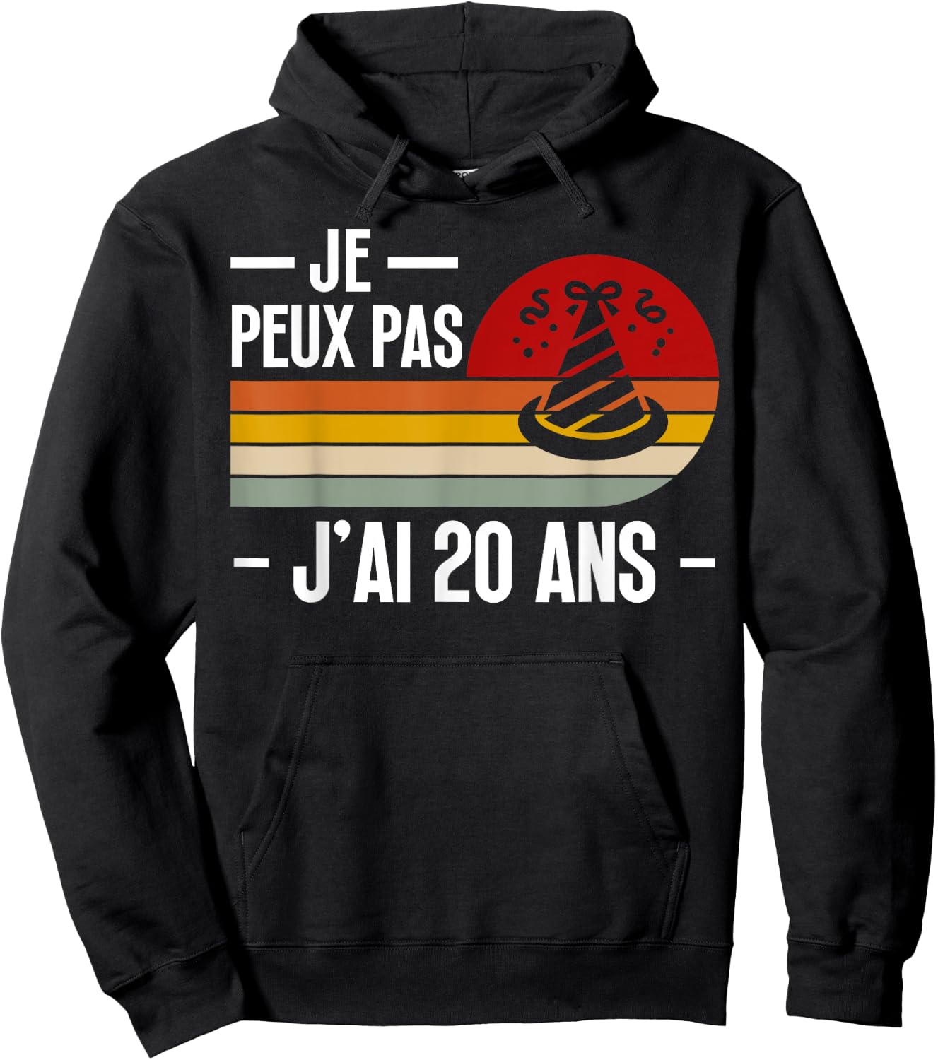 Je Peux Pas Je ai 20 Ans Birthday Joke Man Woman Hoodie - Hoodie | Black