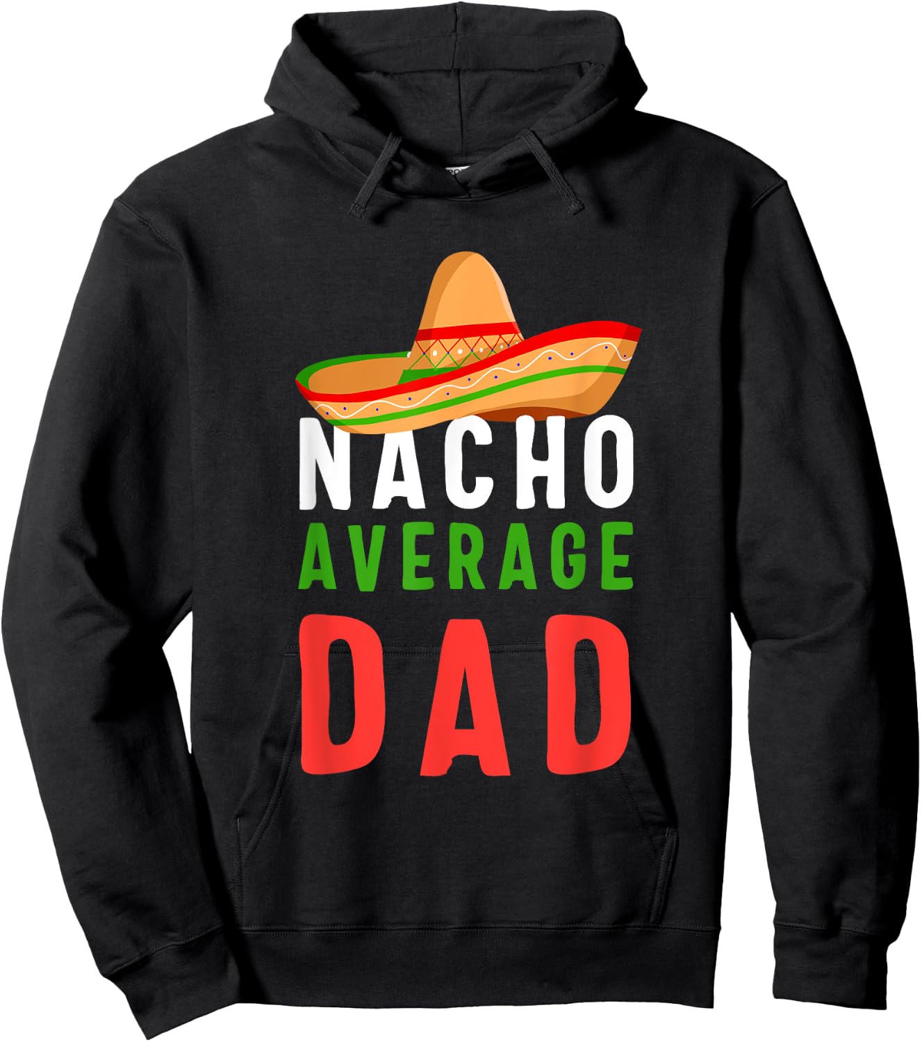 Nacho Average Dad Father's Day Men Gift Hoodie - Hoodie | Black