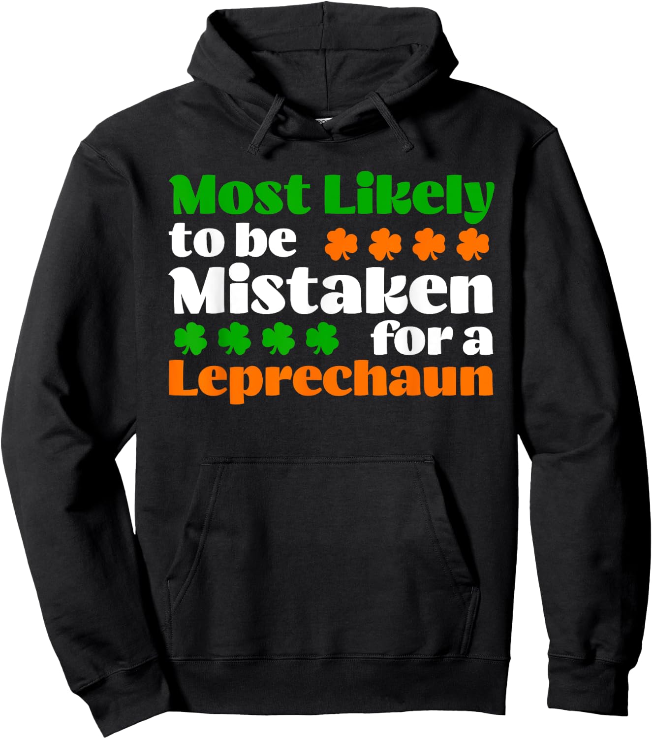 Most Likely To Be Mistaken For Leprechaun Funny St Patrick's Hoodie - Hoodie | Black