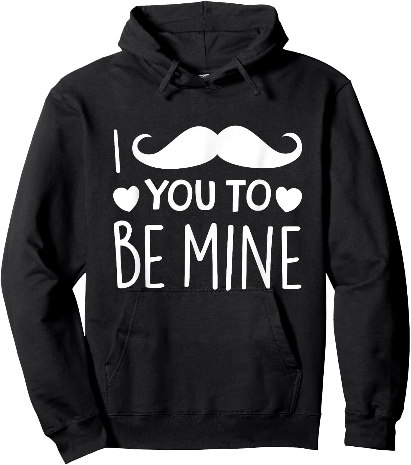 I Mustache You To Be Mine Funny Valentine's Day Hoodie - Hoodie | Black
