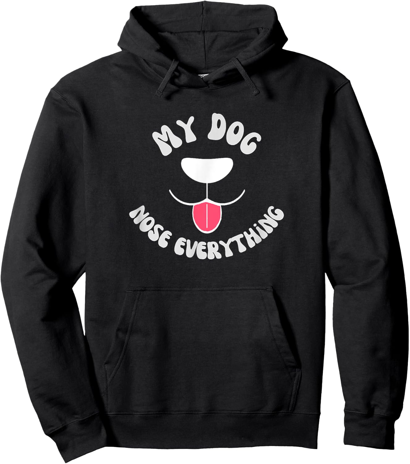 Funny Dog Scent work - my dog nose everything Men Women Girls Kids Hoodie - Hoodie | Black