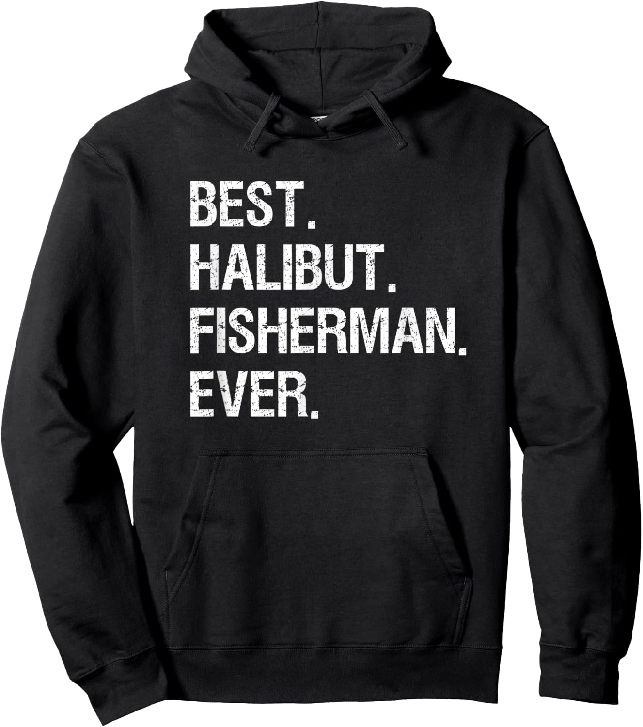 Halibut Fishing Shirt Gift - Funny Best Fisherman Hoodie - Hoodie | Black