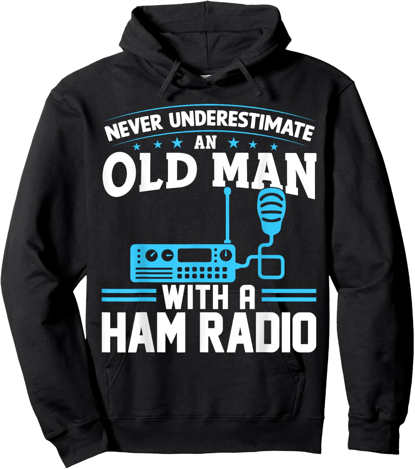Never Underestimate an Old Man with a Ham Radio Dad Hoodie - Hoodie | Black
