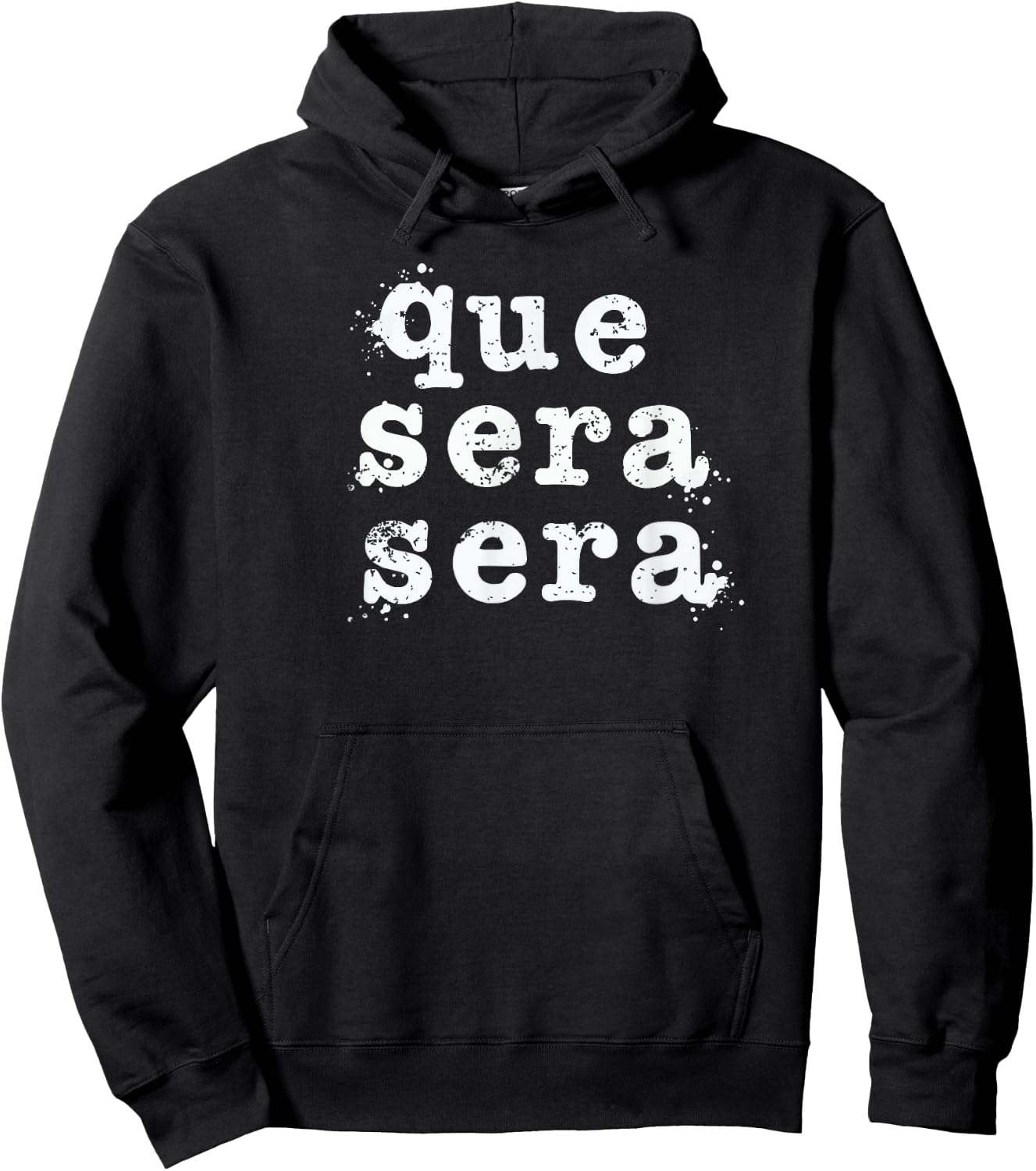 Que Sera Sera - Inspirational Distressed Vintage Design Hoodie - Hoodie | Black
