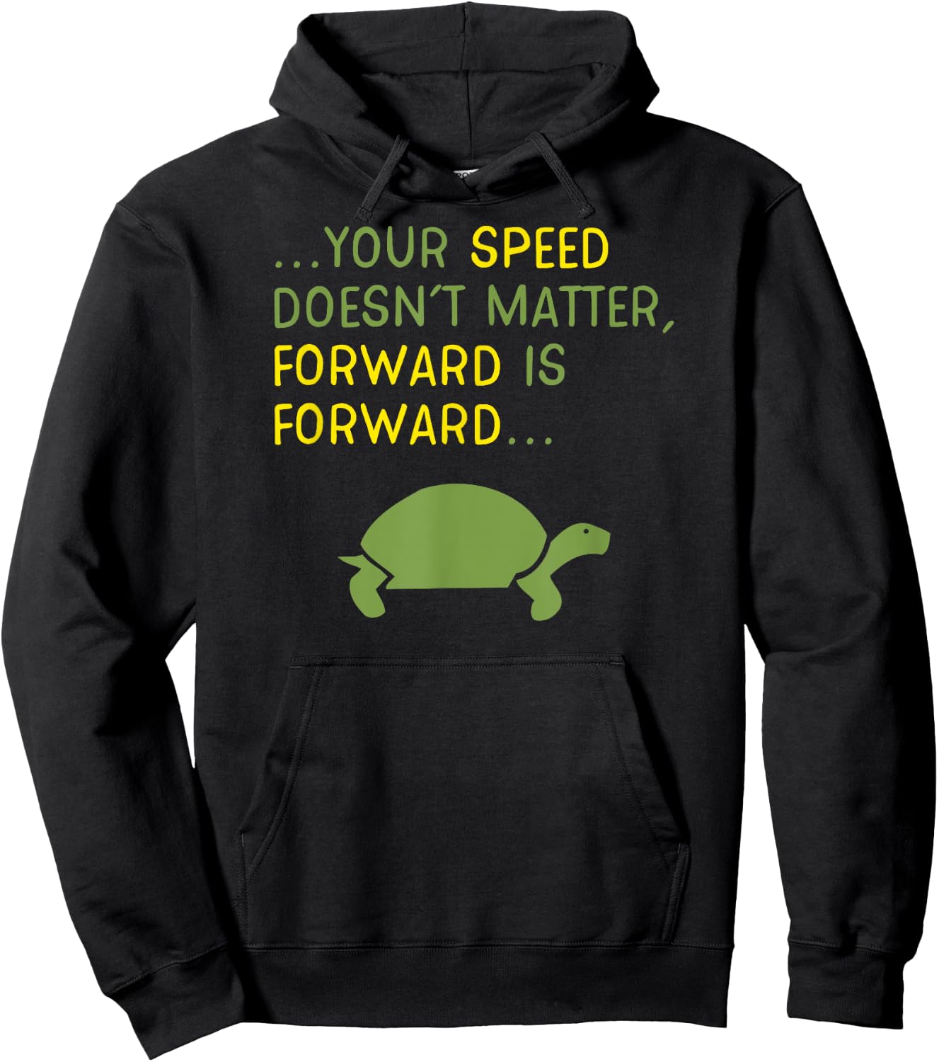 Keep Moving Forward Turtle - Positive Motivational Message Hoodie - Hoodie | Black