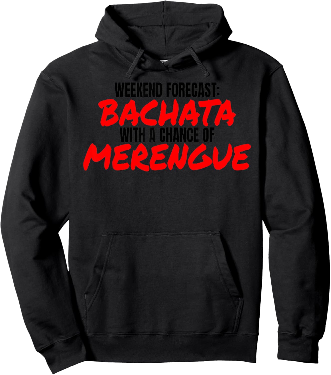 Bachata Merengue Dance Weekend Forecast Merengue Bachata Hoodie - Hoodie | Black