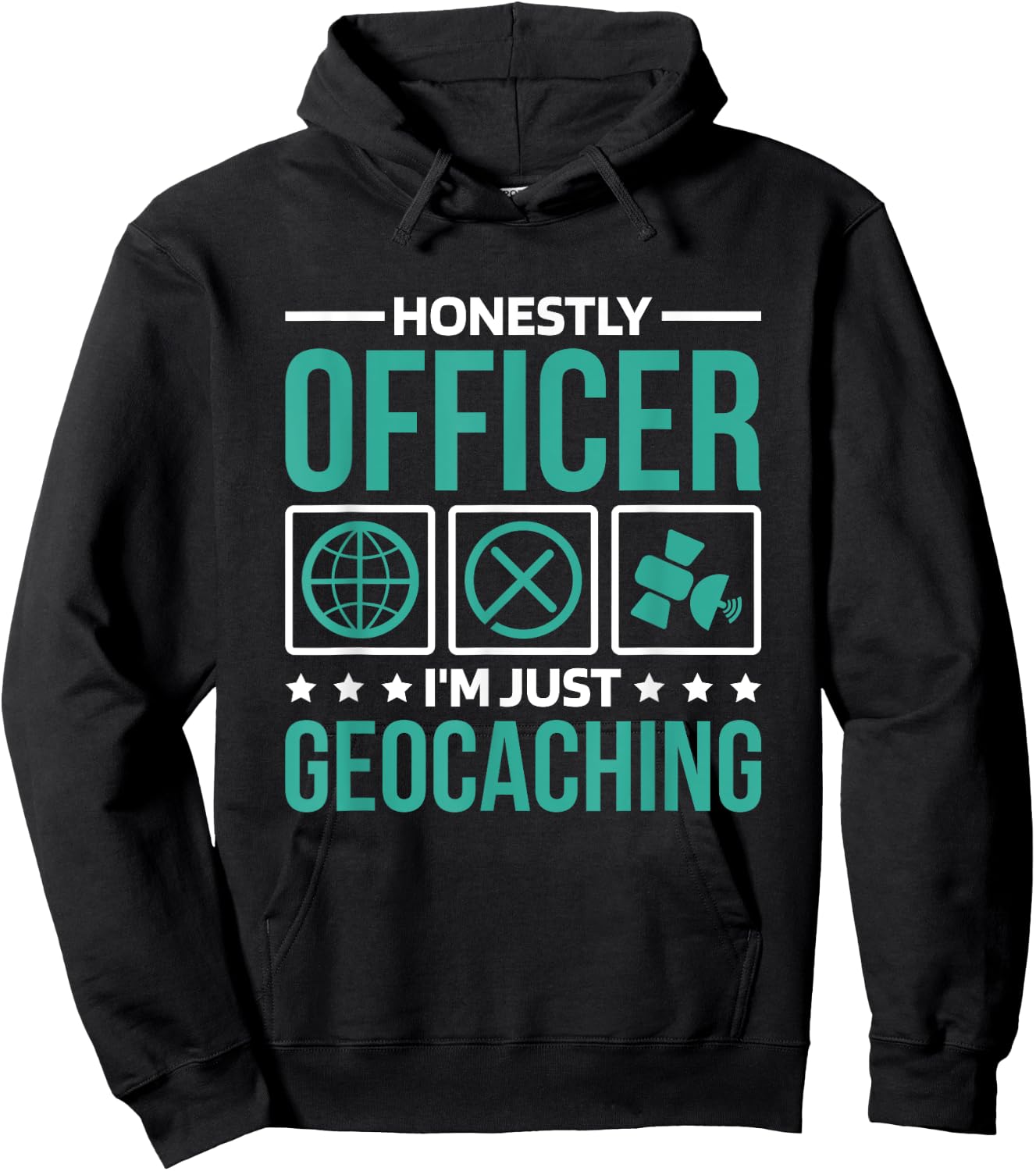Honestly Officer I'M Just Geocaching, Geocacher and Geocache Hoodie - Hoodie | Black