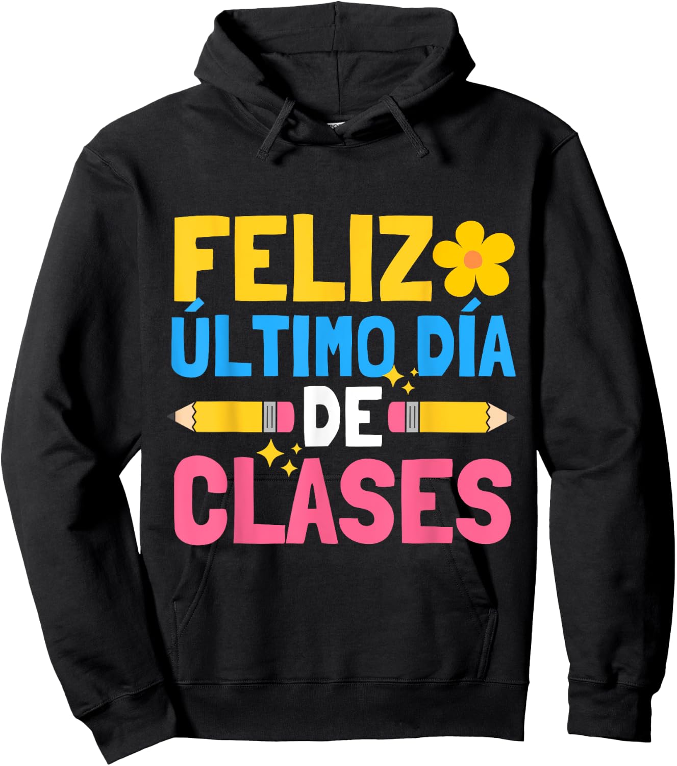Feliz Ultimo Dia De Clases Funny School Spanish Teacher Hoodie - Hoodie | Black