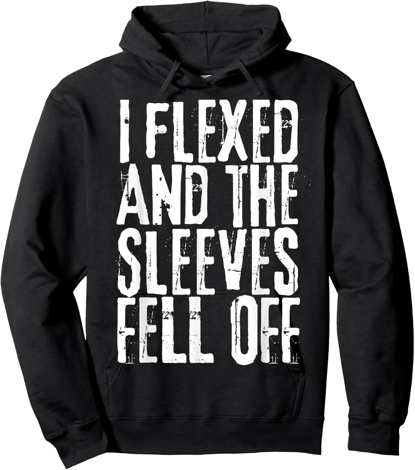 Distressed I Flexed The Sleeves Fell Off Funny Bodybuilding Hoodie - Hoodie | Black