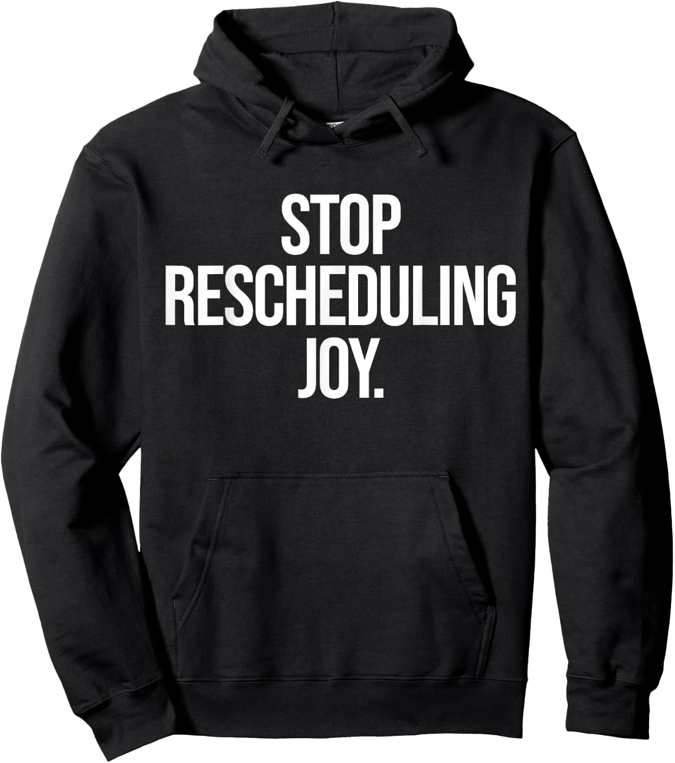 Stop Rescheduling Joy Hoodie - Hoodie | Black