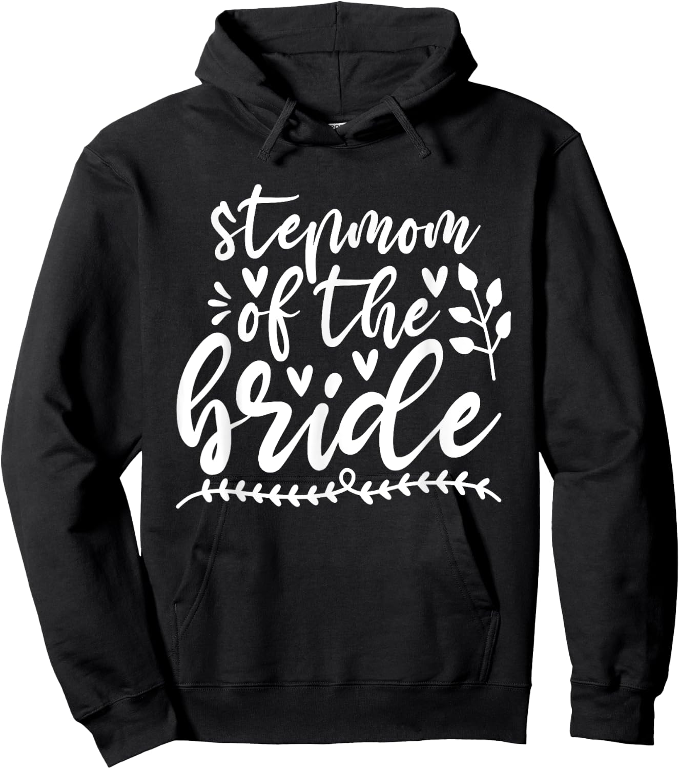 StepMom Of The Bride Wedding Bridal Family StepMother Hoodie - Hoodie | Black
