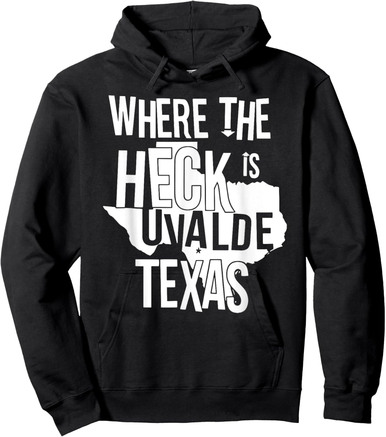 Where The Heck Is Uvalde Texas Funny Uvalde Texas Map Hoodie - Hoodie | Black