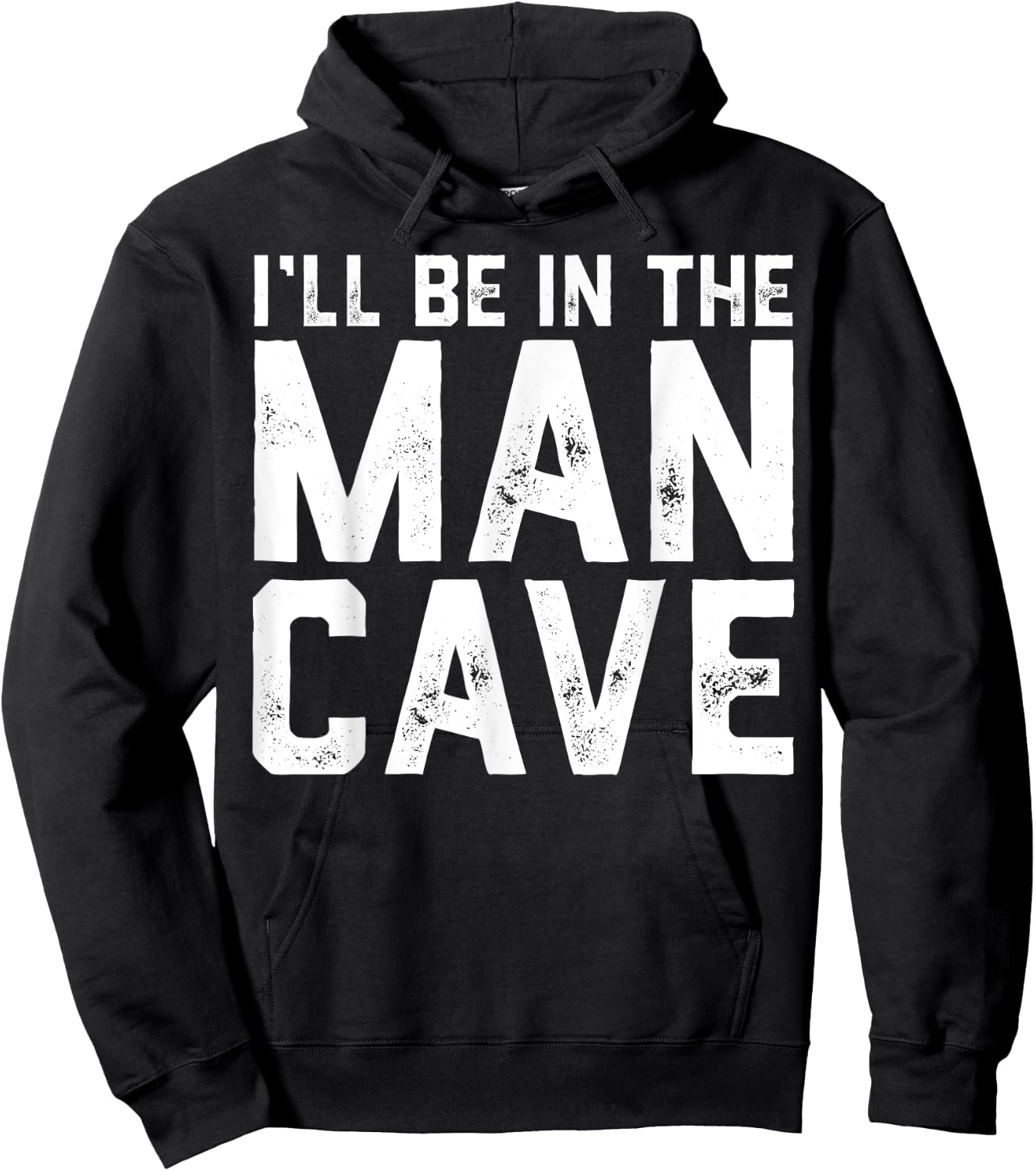 Gift I'll Be In The Man Cave husband Hoodie - Hoodie | Black