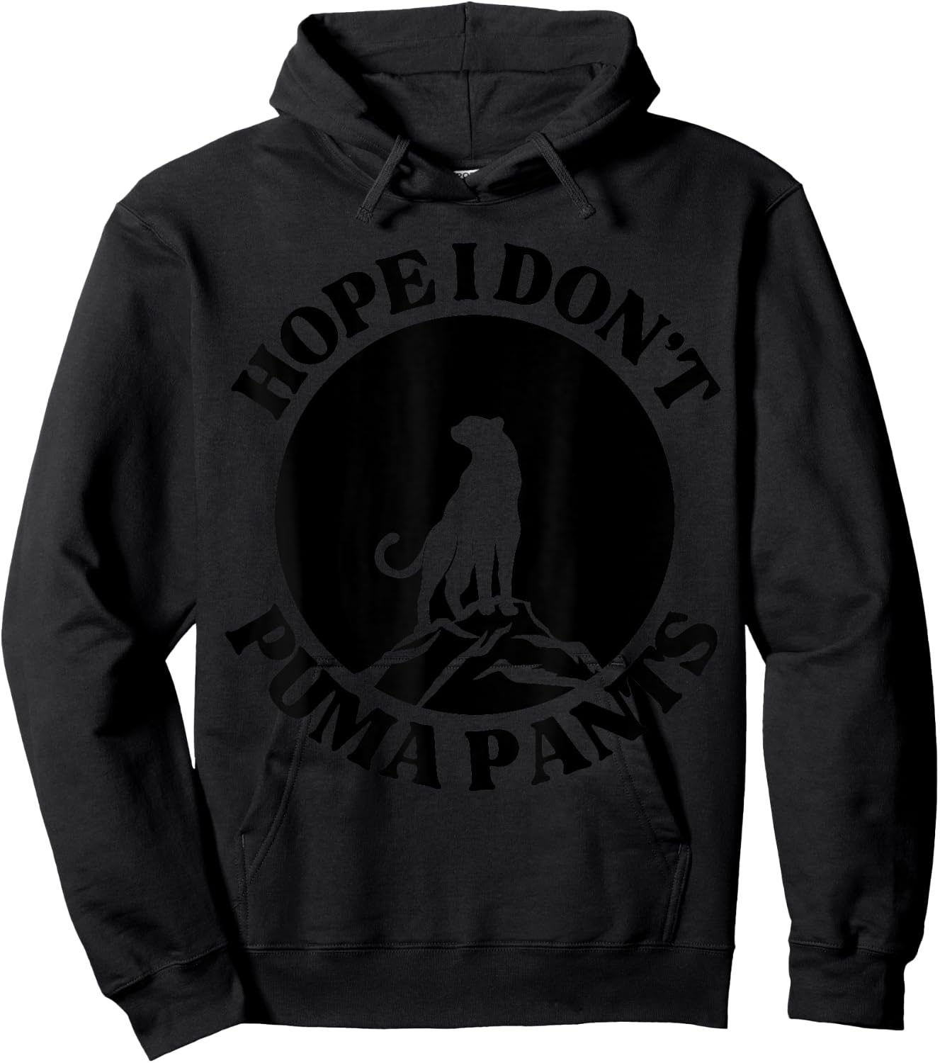 Hope I Don't Puma Pants Funny Unhinged Puma Cat Pun Women Hoodie - Hoodie | Black