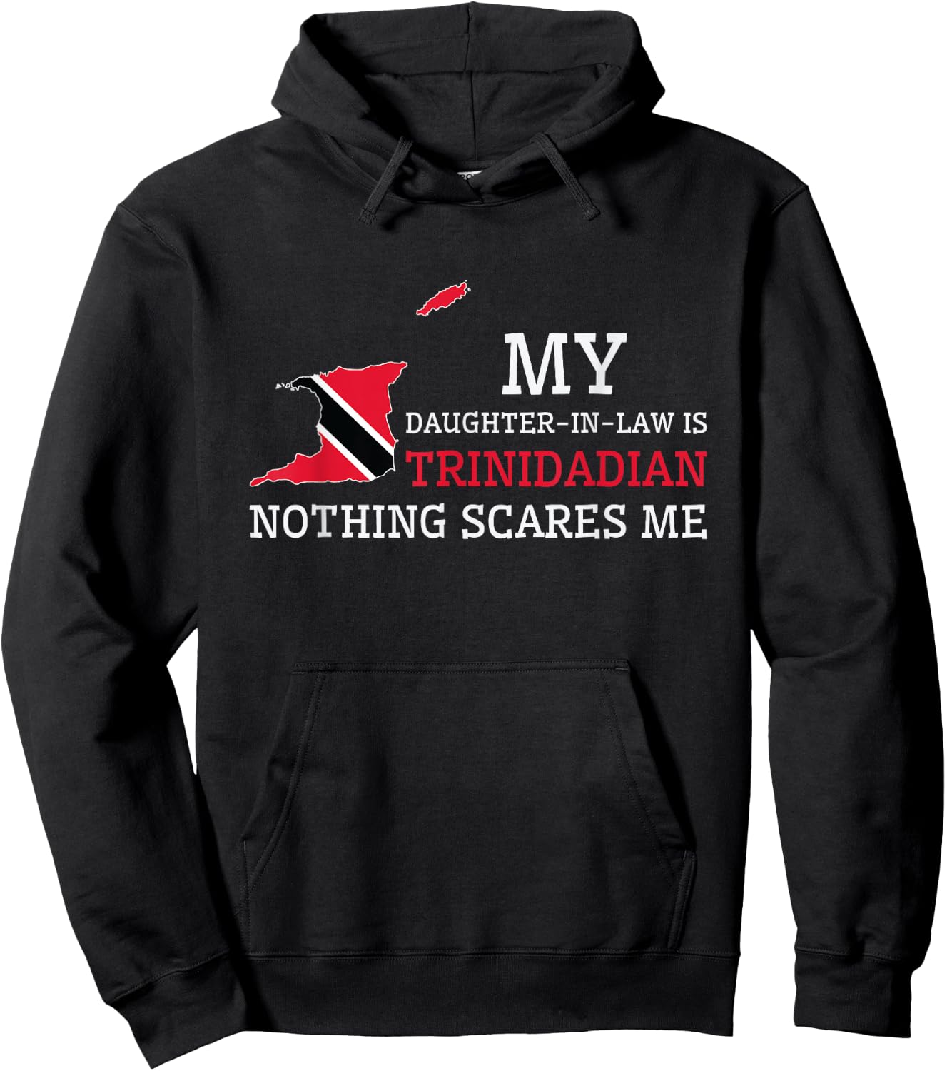 My Daughter In Law is Trinidadian Nothing Scares Me Trinidad Hoodie - Hoodie | Black