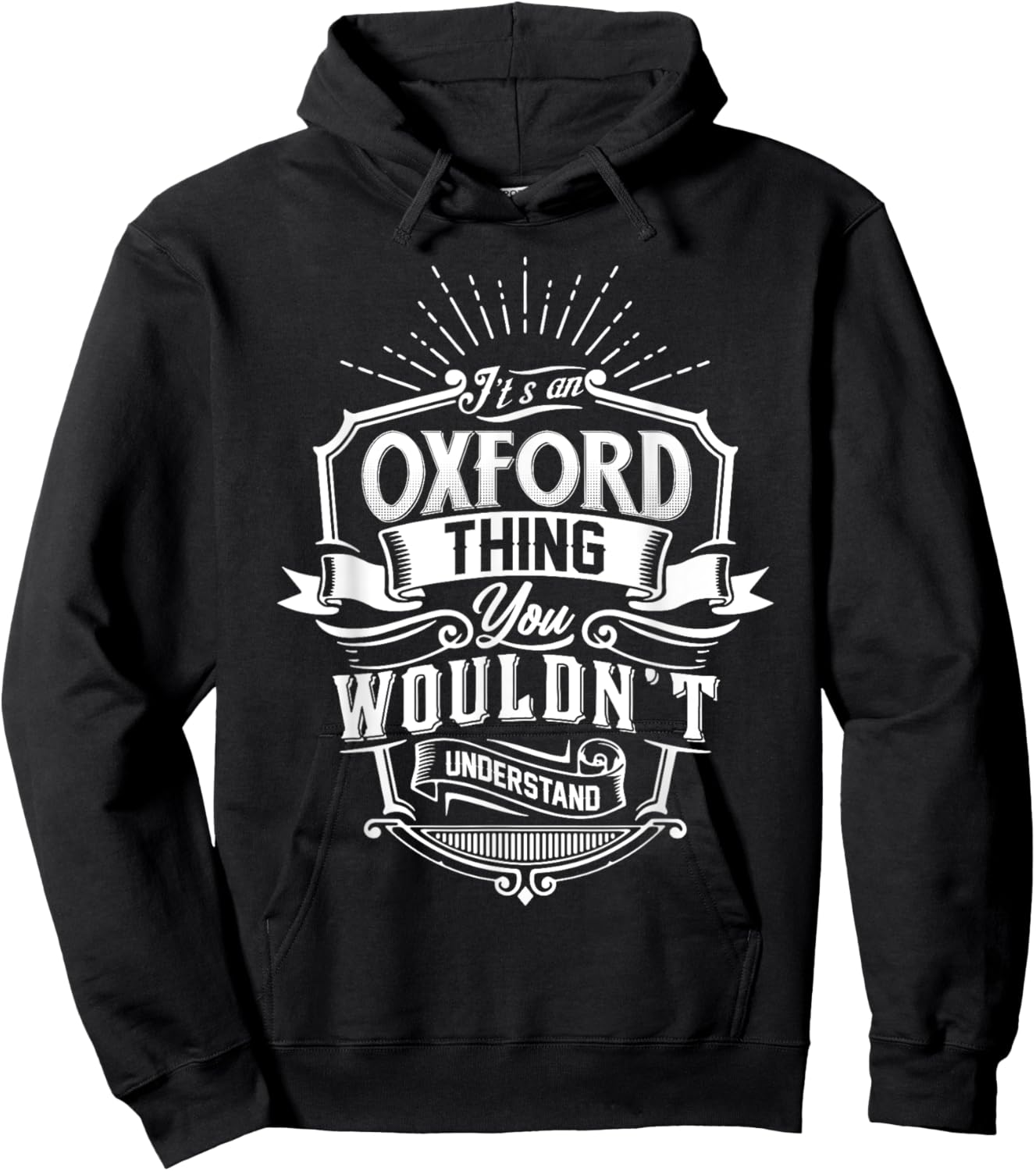 It's An OXFORD Thing You Wouldn't Understand Name Vintage Hoodie - Hoodie | Black