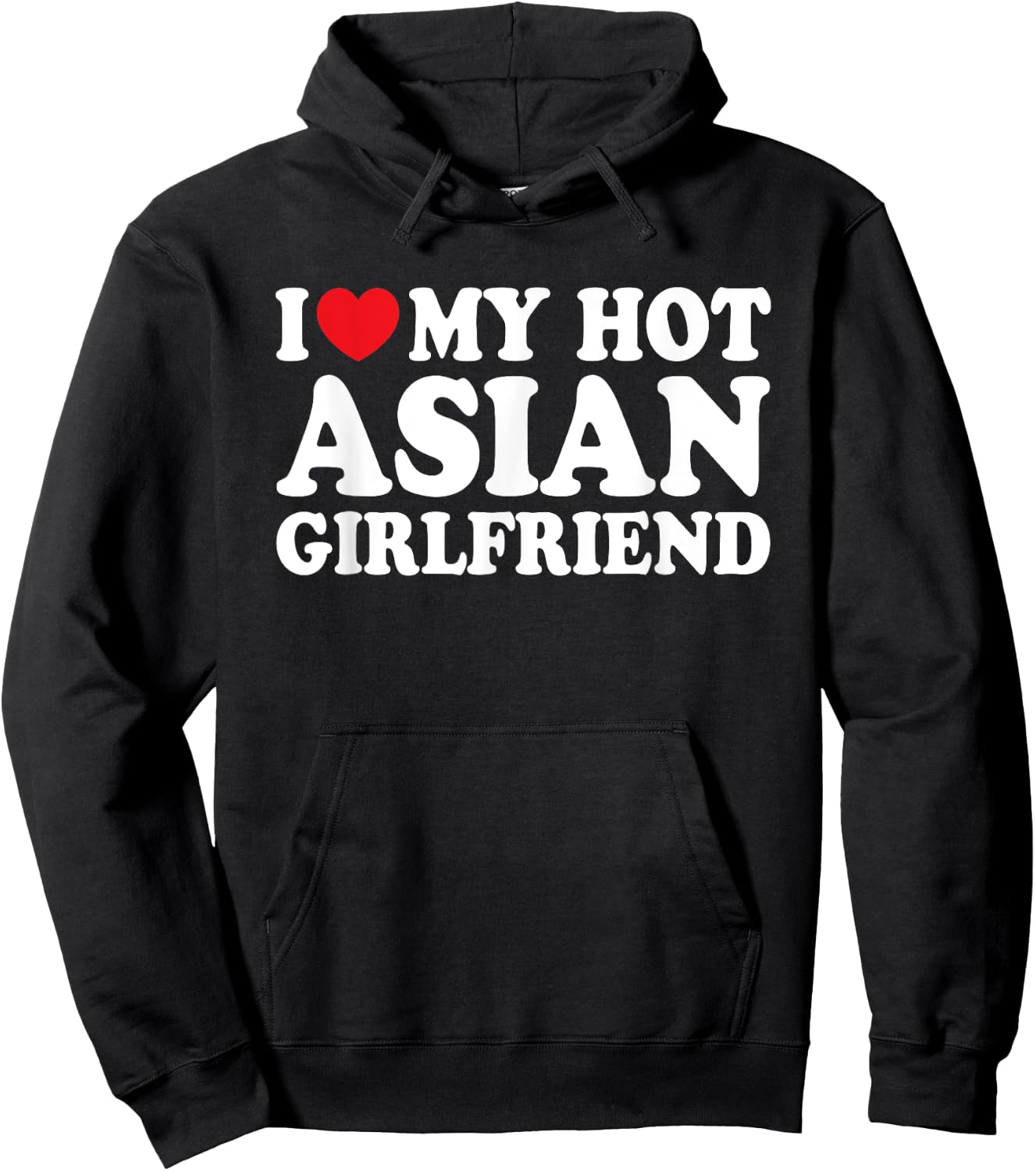I Love My Hot Asian Girlfriend Funny Boyfriend Hoodie - Hoodie | Black