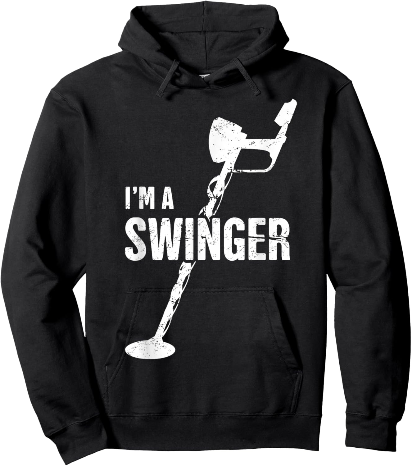 I'm A Swinger | Funny Metal Detecting Hoodie - Hoodie | Black