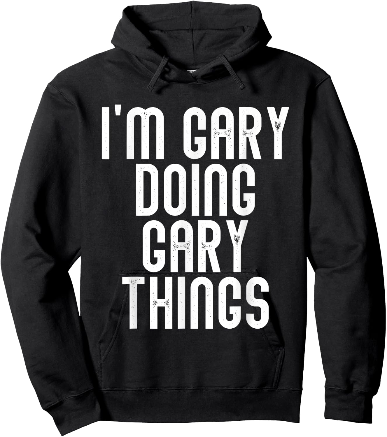 I'm GARY Doing GARY Things Shirt Funny Birthday Vintage Hoodie - Hoodie | Black