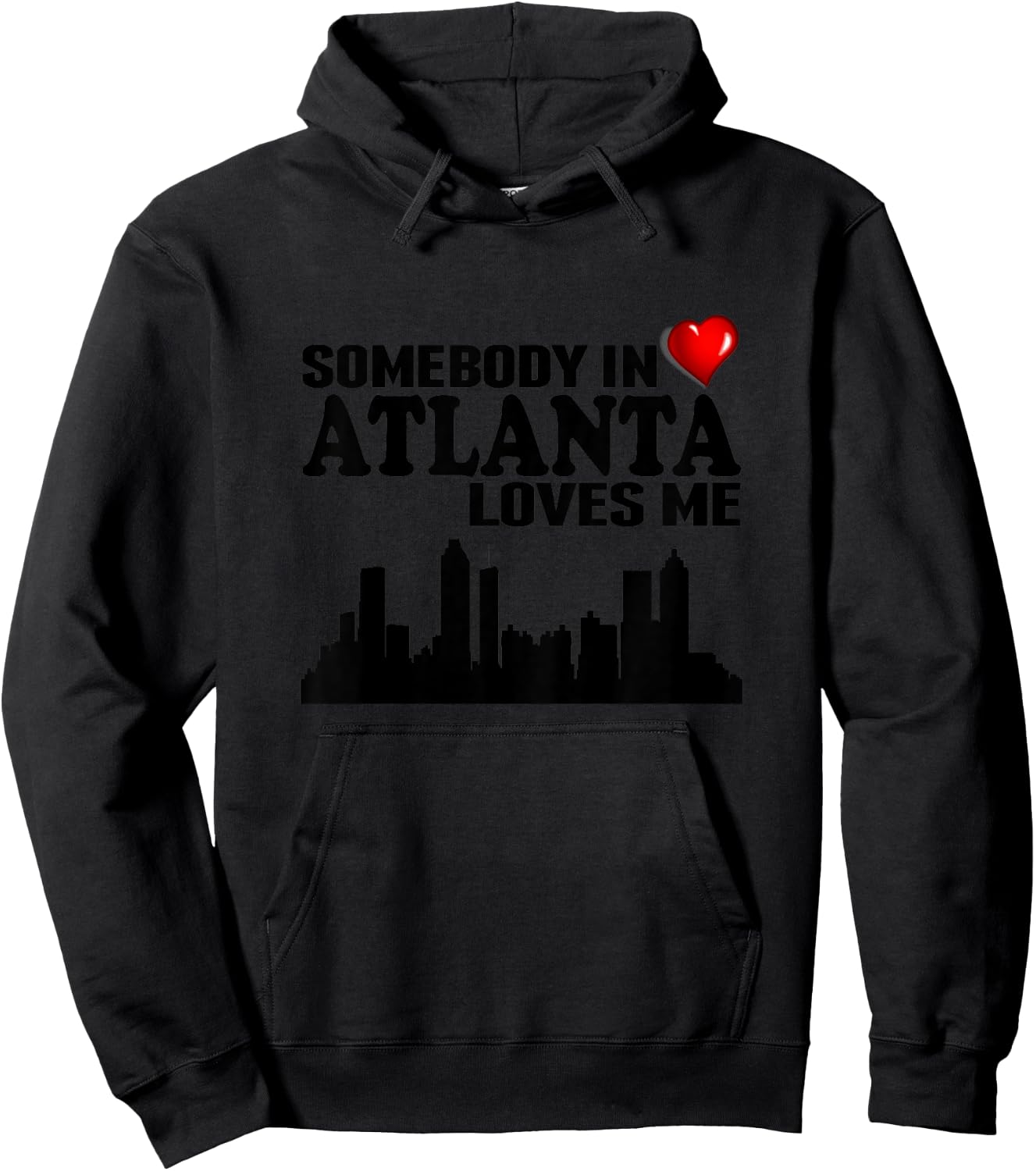 Somebody In Atlanta Loves Me Hoodie - Hoodie | Black