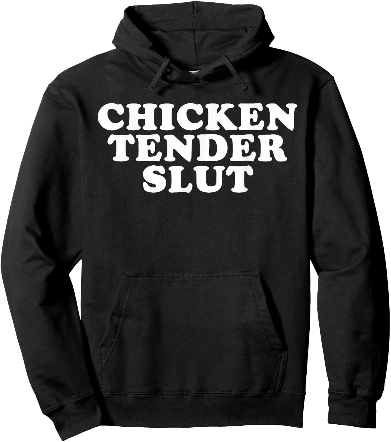 Chicken Tender Slut I'll Just Have The Chicken Tenders Funny Hoodie - Hoodie | Black