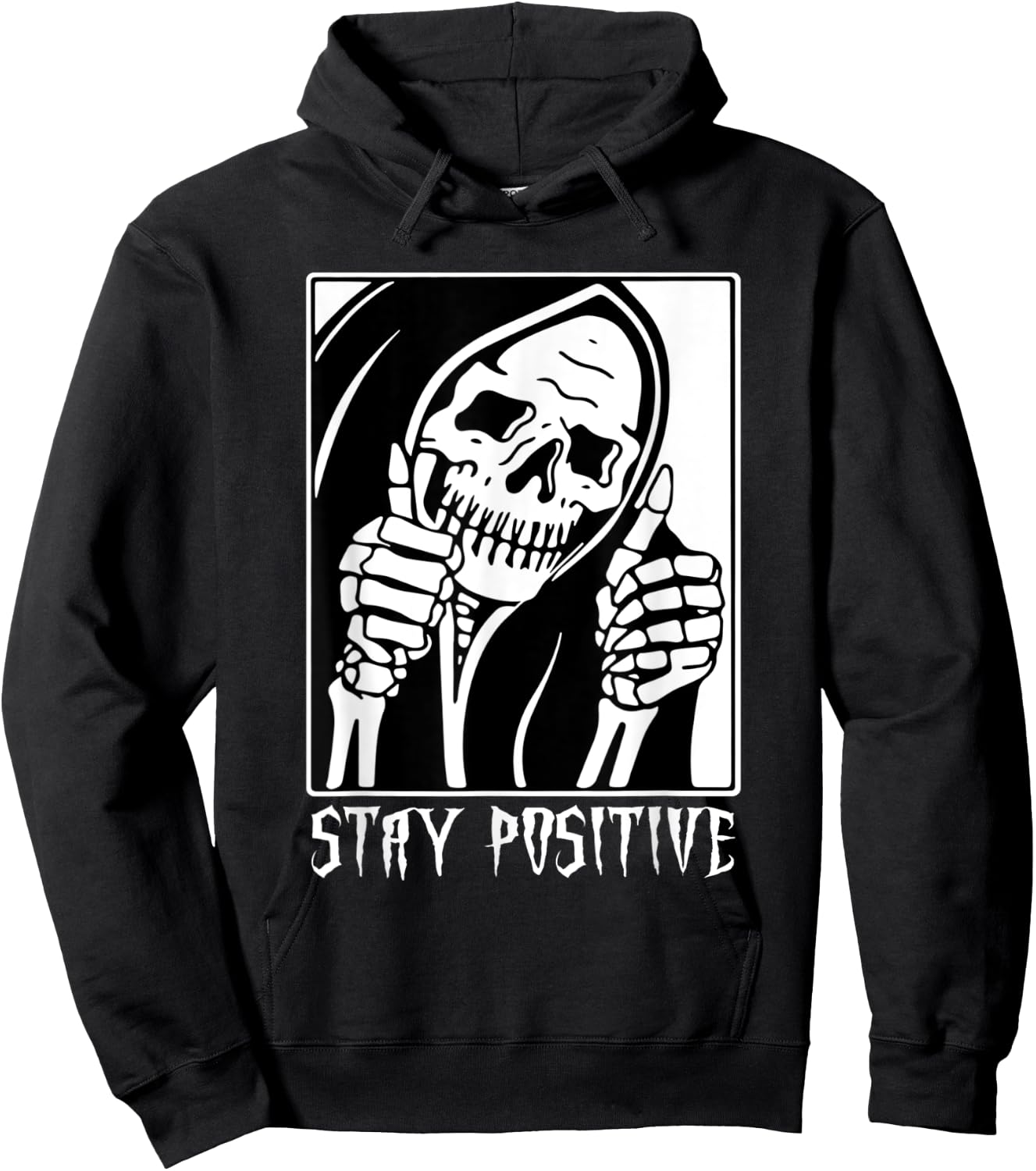 Stay Positive Skeleton Funny Grim Reaper Skull Halloween Hoodie - Hoodie | Black