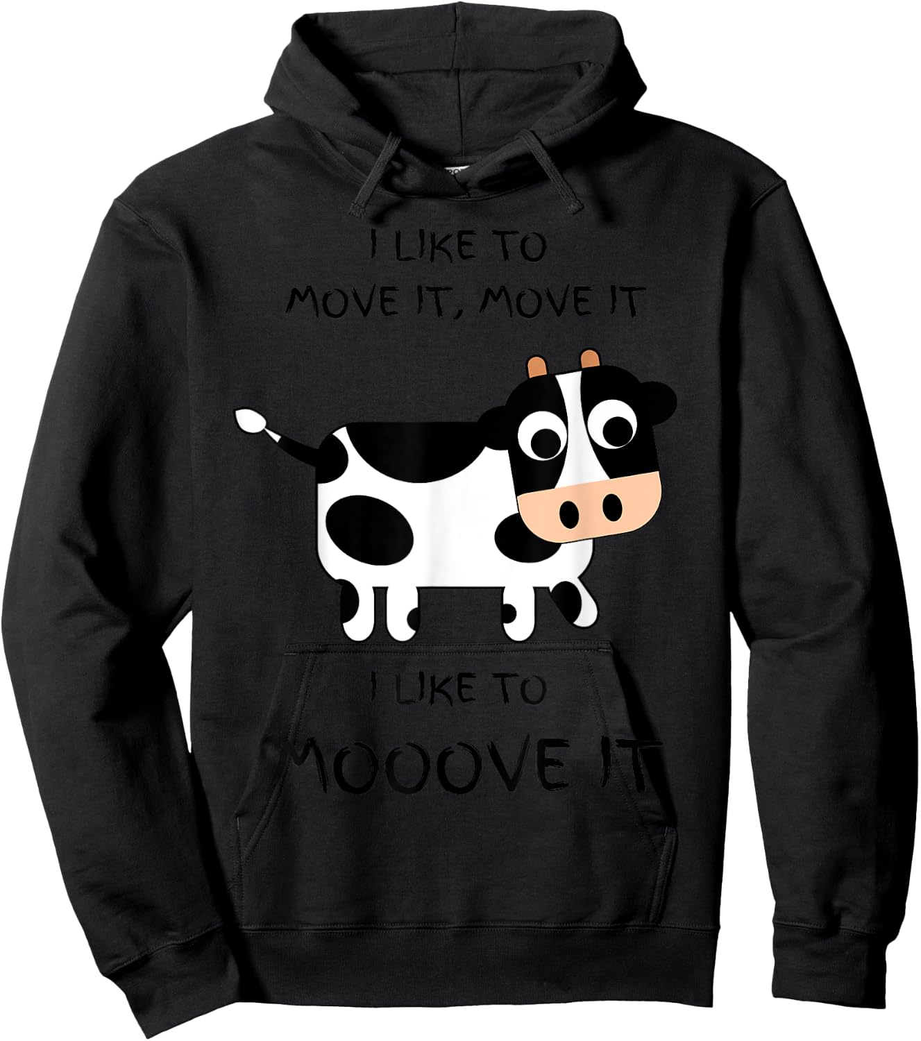 I like to move it, move it. I like to Mooove it funny cow Hoodie - Hoodie | Black