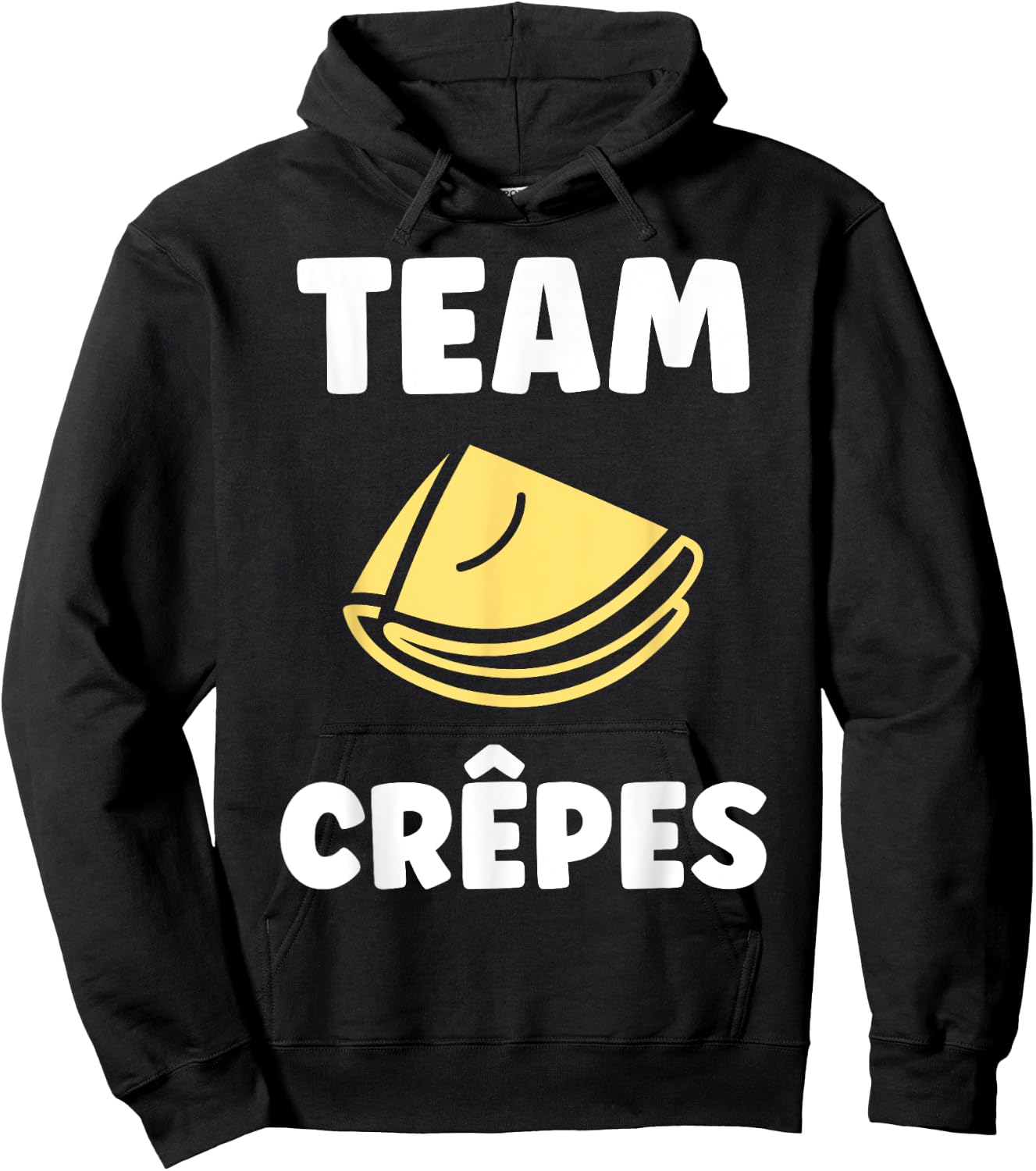 Food Quote Humor Crepe Team Crepes , Black, S Hoodie - Hoodie | Black