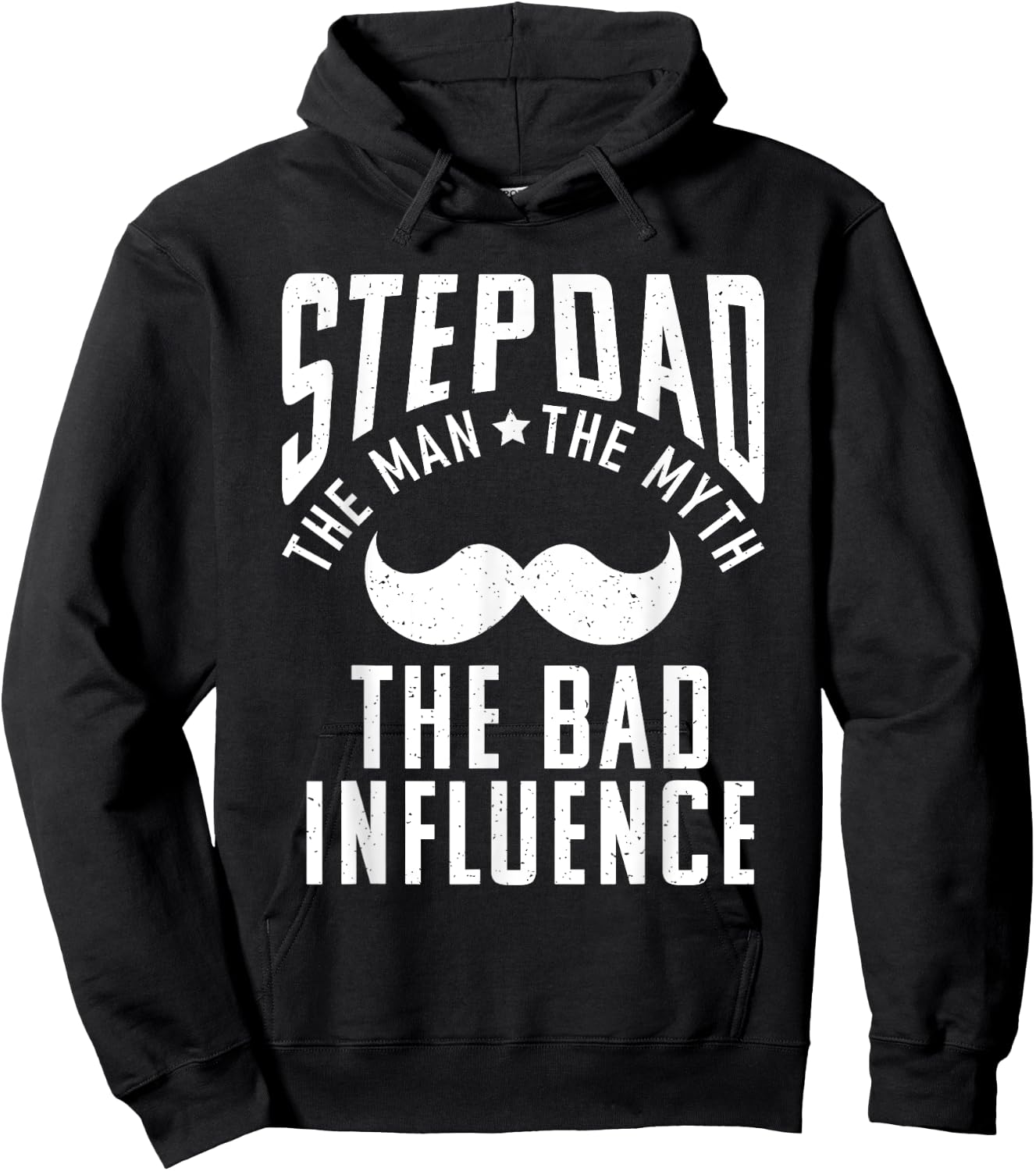 Stepdad the Man the Myth the bad Influence funny Stepfather Hoodie - Hoodie | Black