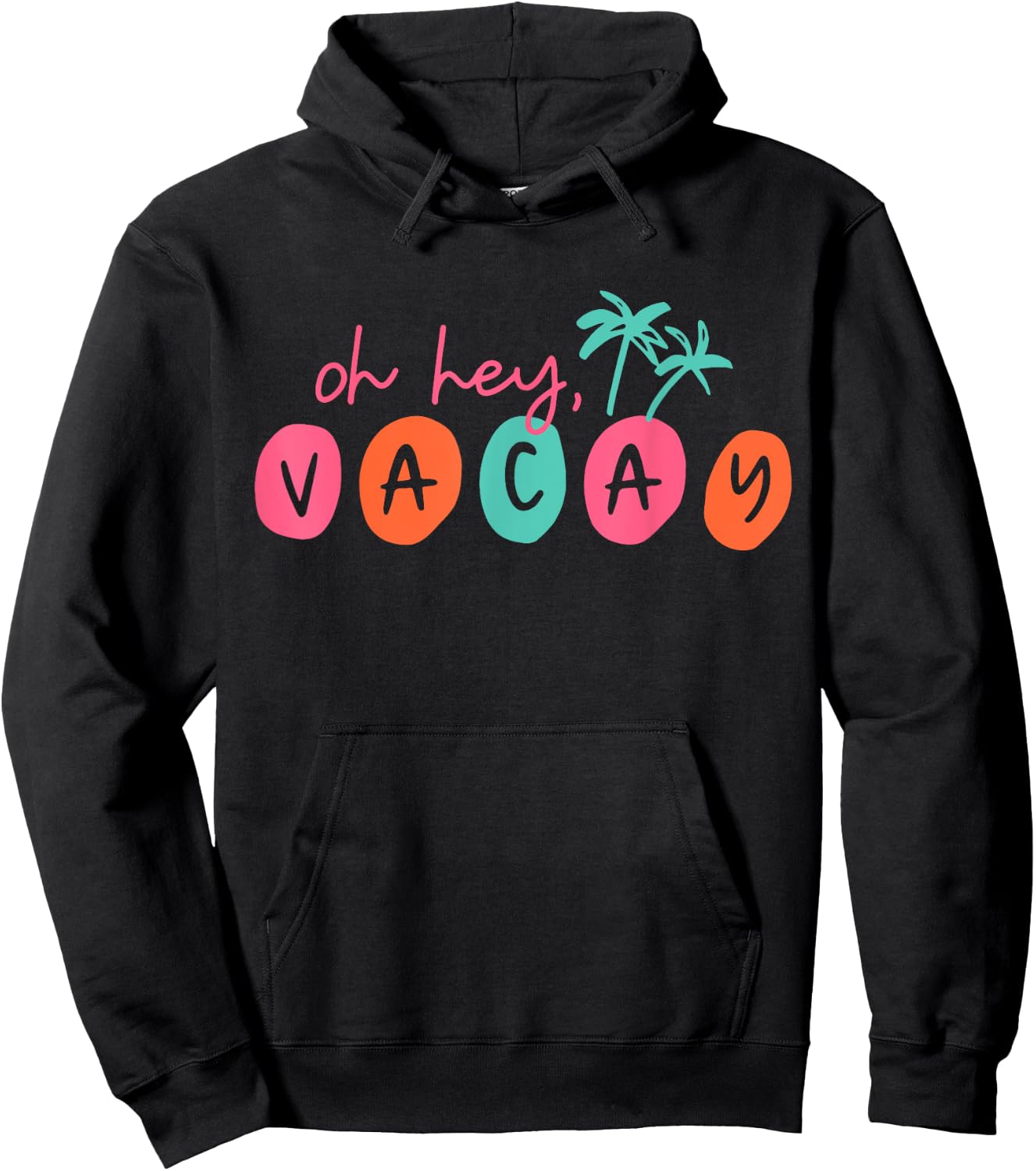 Oh Hey Vacay Summer Matching Family Vacation Men Women Kids Hoodie - Hoodie | Black