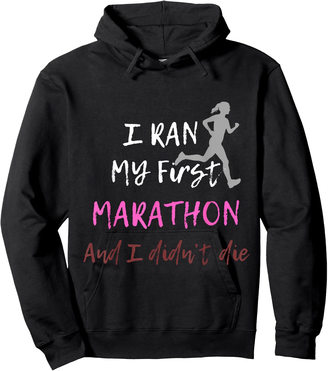 I Ran My First Marathon And I Didn't Die Marathoner Runner Hoodie - Hoodie | Black