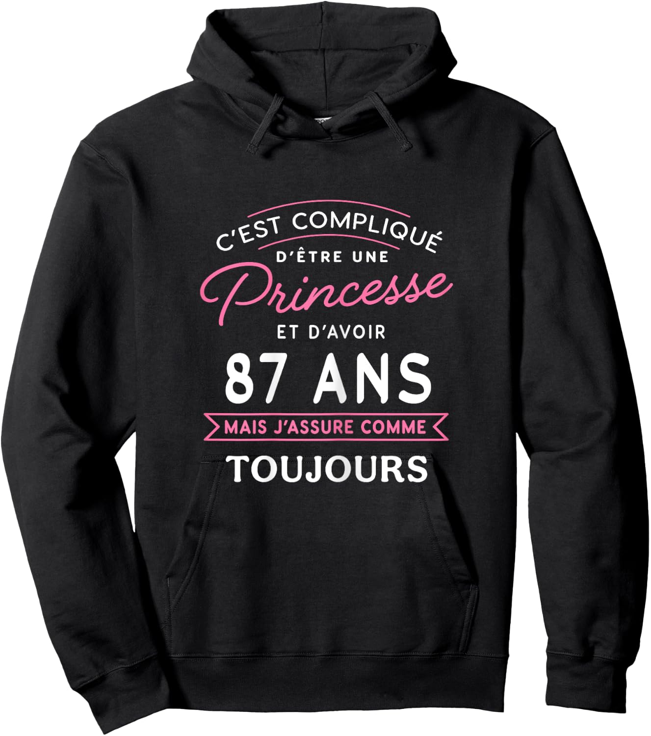 Princesse 87 ANS J'assure cadeau anniversaire femme 87 ans , Black, Female X-Small Hoodie - Hoodie | Black