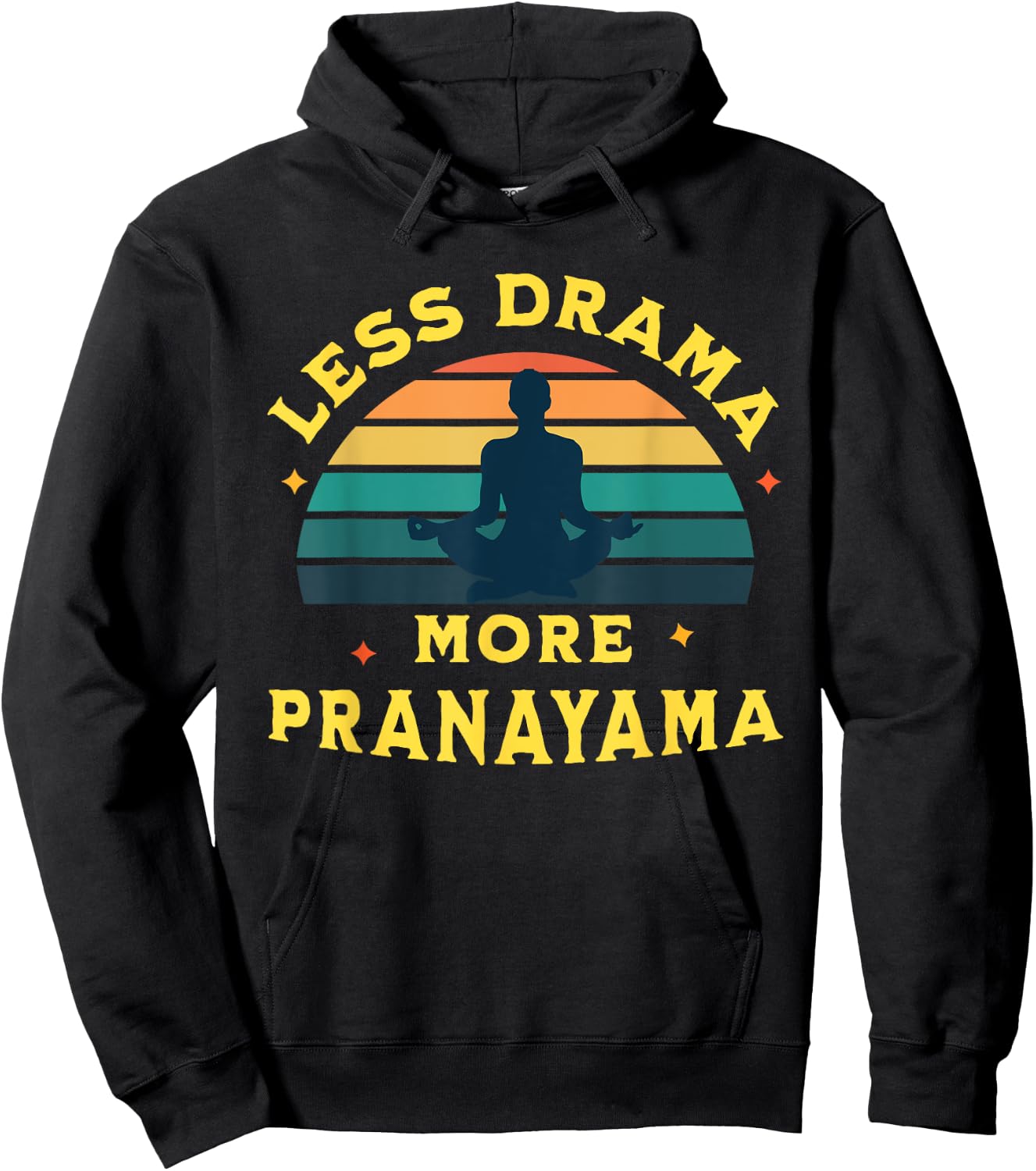 Less Drama, More Pranayama Yoga Funny Design Hoodie - Hoodie | Black