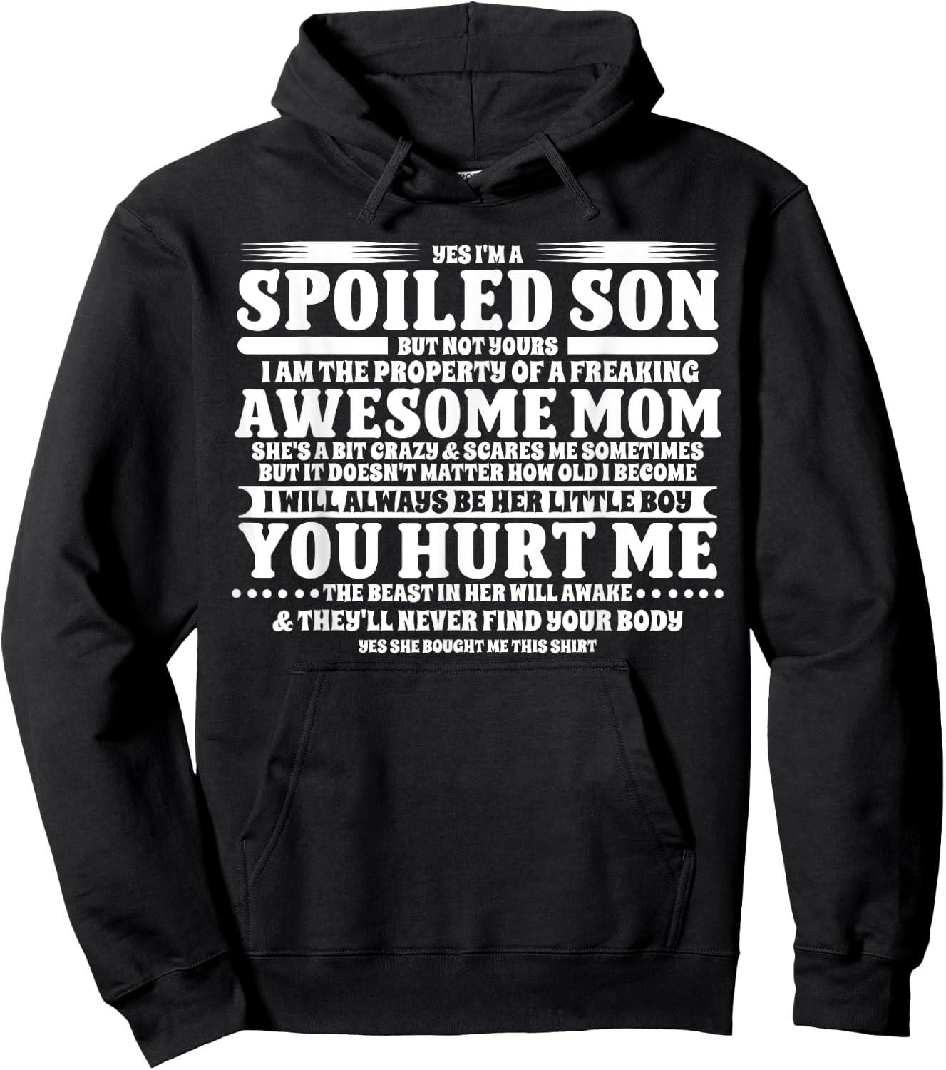 Yes I'm A Spoiled Son But Not Yours Freaking Awesome Mom Hoodie - Hoodie | Black