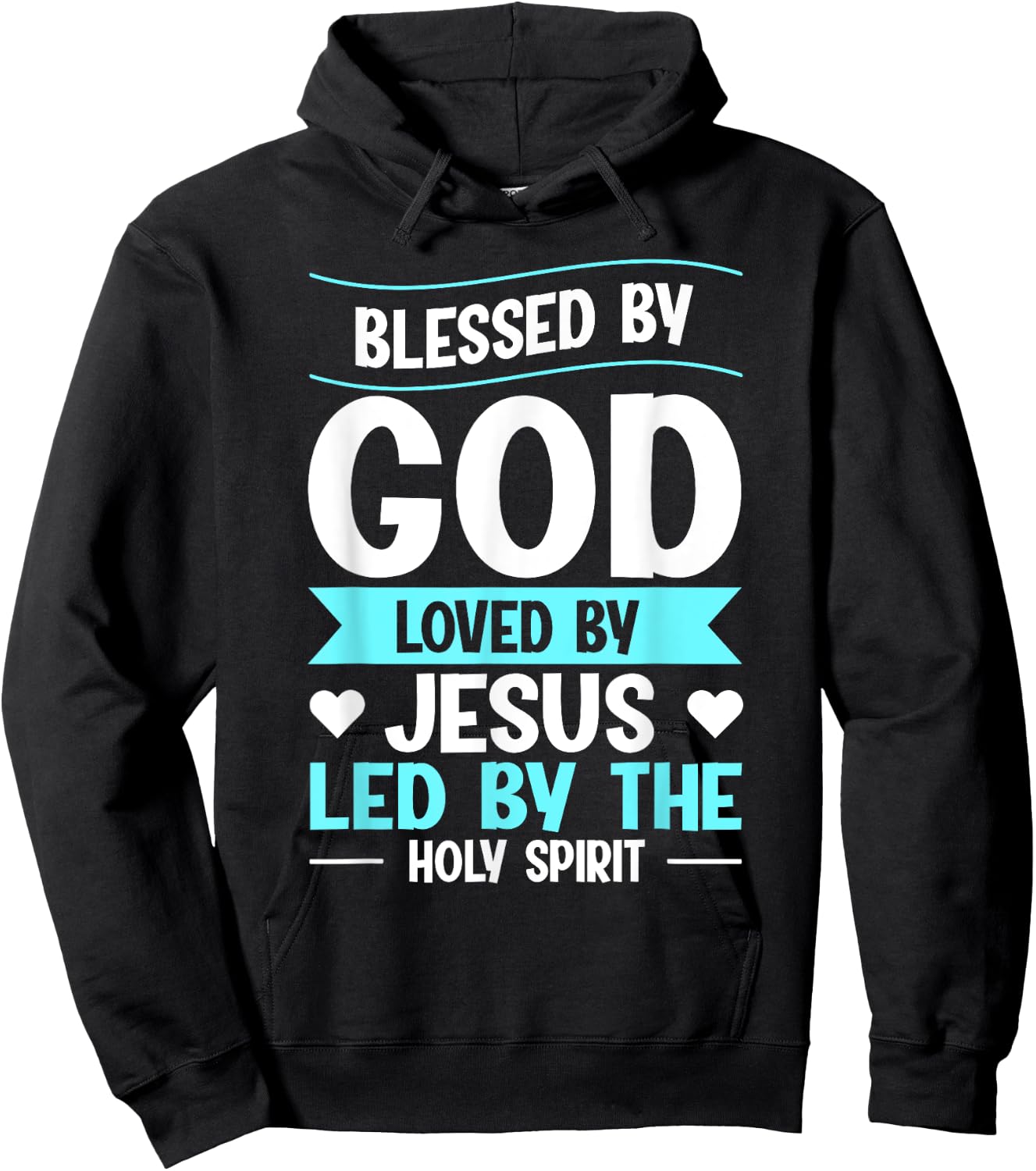 Blessed By God Loved By Jesus Led By The Holy Spirit Hoodie - Hoodie | Black