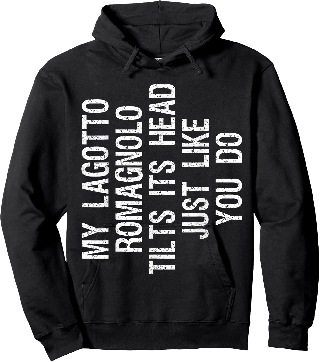 My Lagotto Romagnolo Dog Tilts Its Head Funny Hoodie - Hoodie | Black