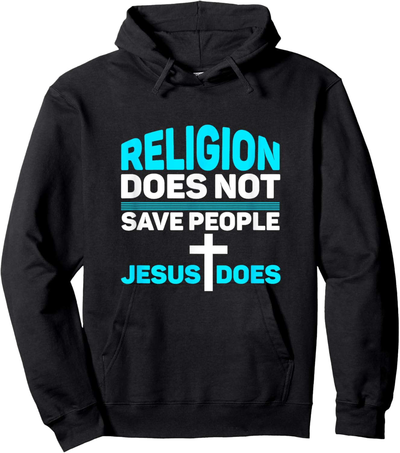 Religion Does Not Save People - Jesus Does Hoodie - Hoodie | Black