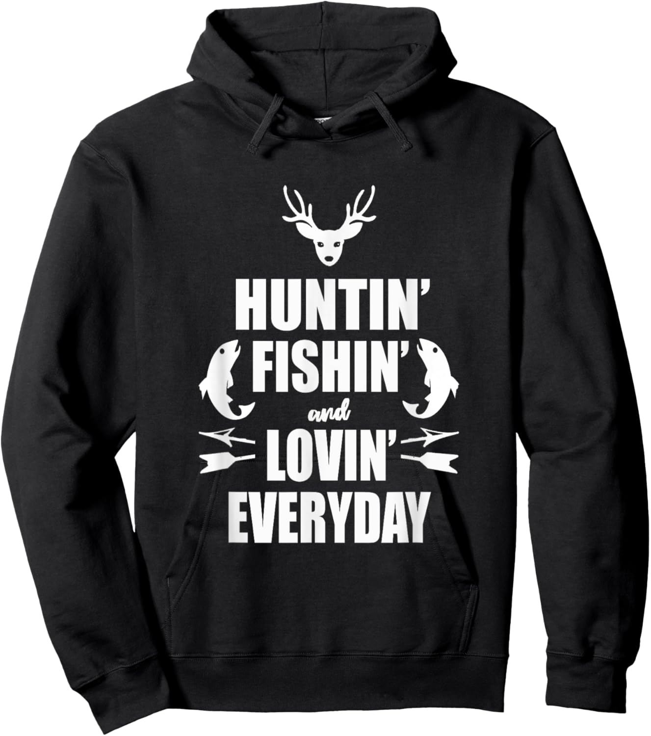 Huntin' Fishin' And Lovin' Everyday Shirt - Cool T Shirt Hoodie - Hoodie | Black