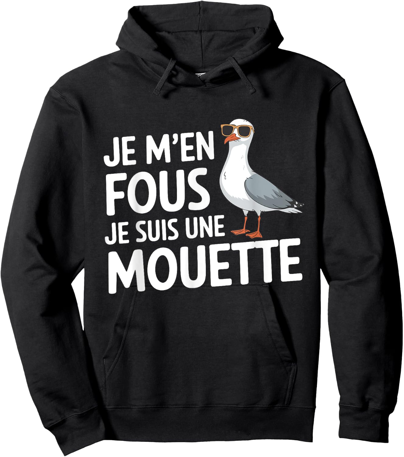Je M'en Fous Je Suis Une Mouette Humour Bird , Black, S Hoodie - Hoodie | Black