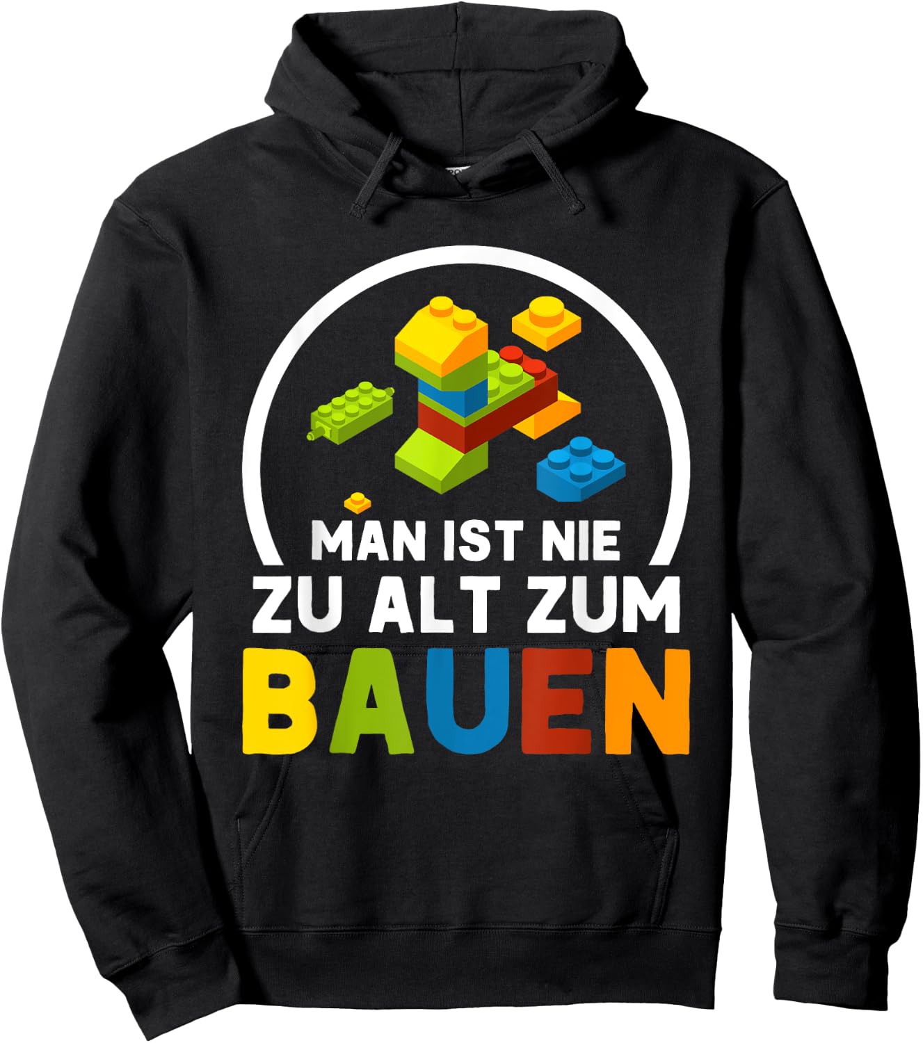with German Text "Man Ist Nie Zu Alt Zum Bauen Klemmbaustein Bauen, black Hoodie - Hoodie | Black