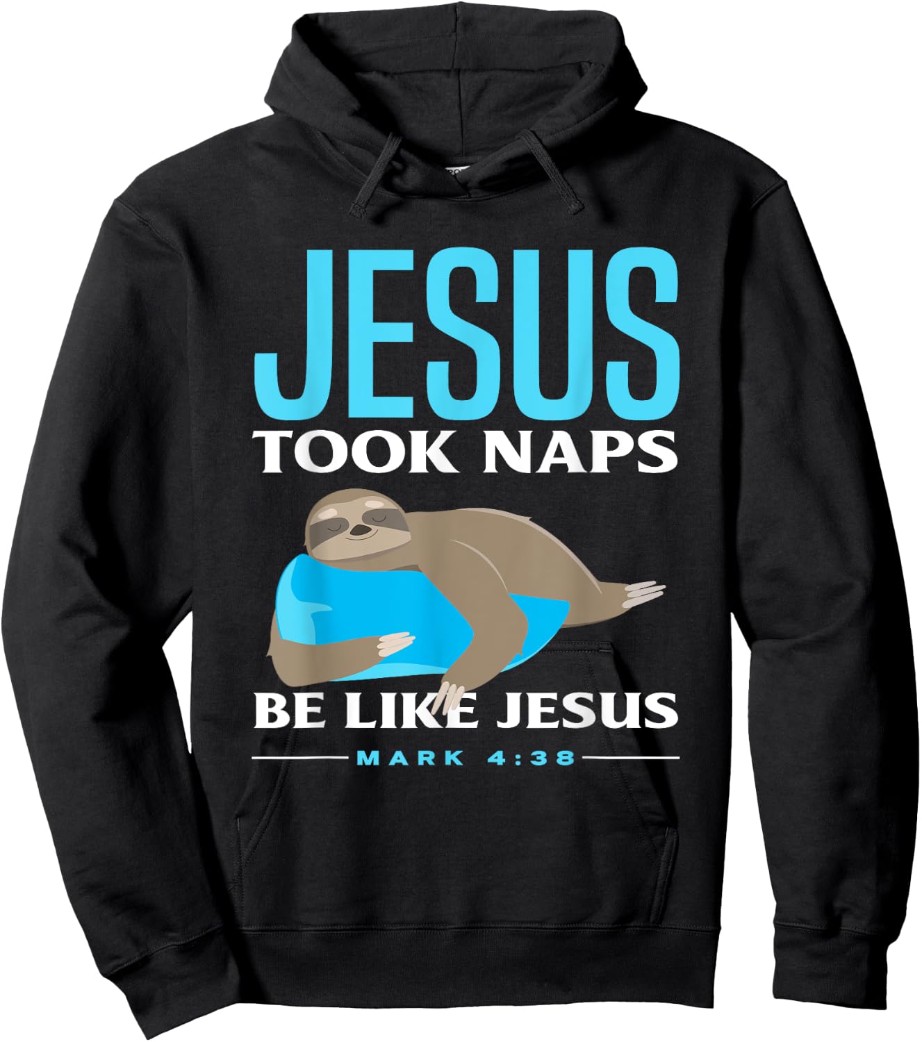 Christian Jesus Took Naps Sloth Lover Funny Sloth Hoodie - Hoodie | Black