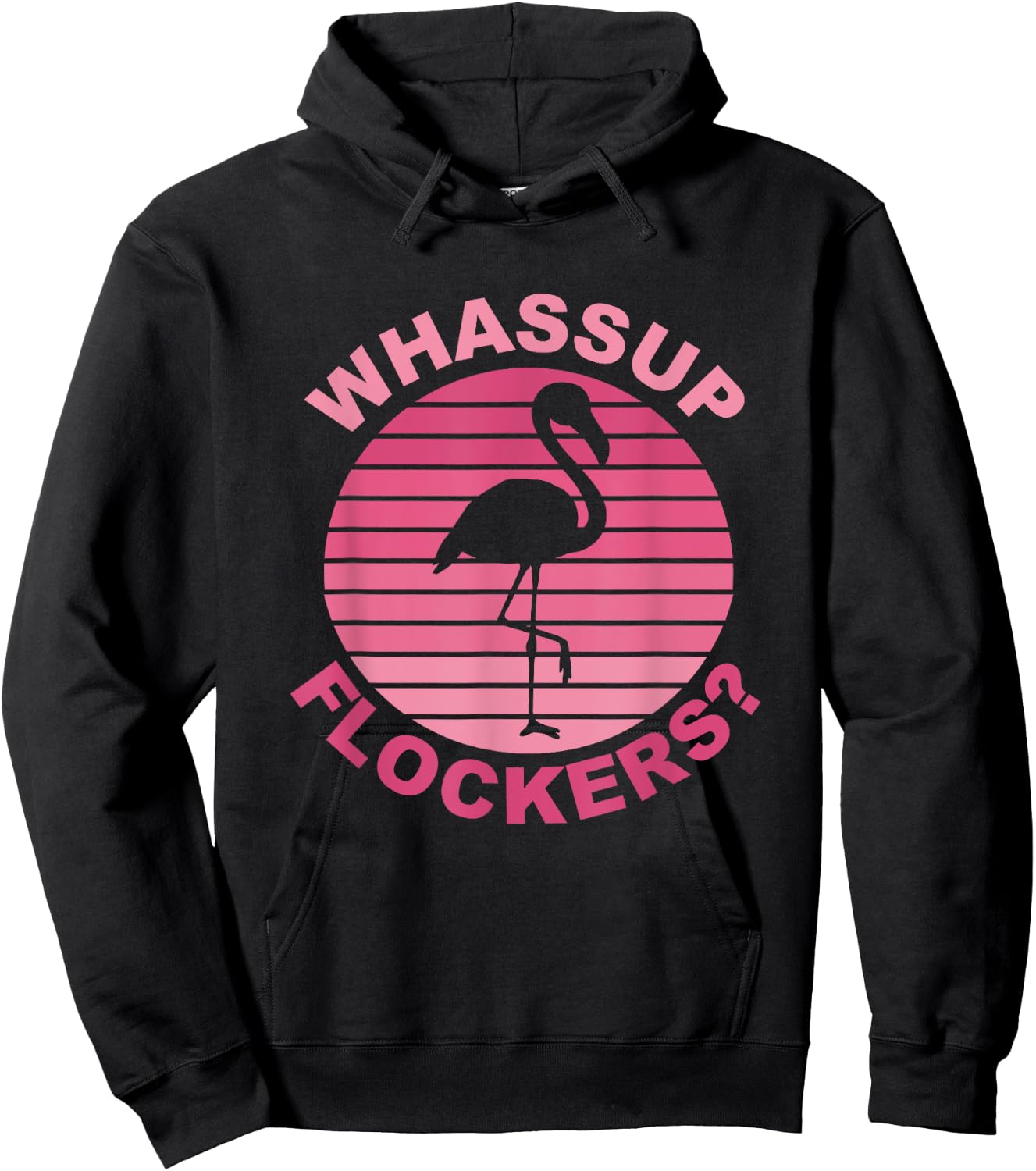 Whassup Flockers? Funny Retro Pink Flamingo Hoodie - Hoodie | Black