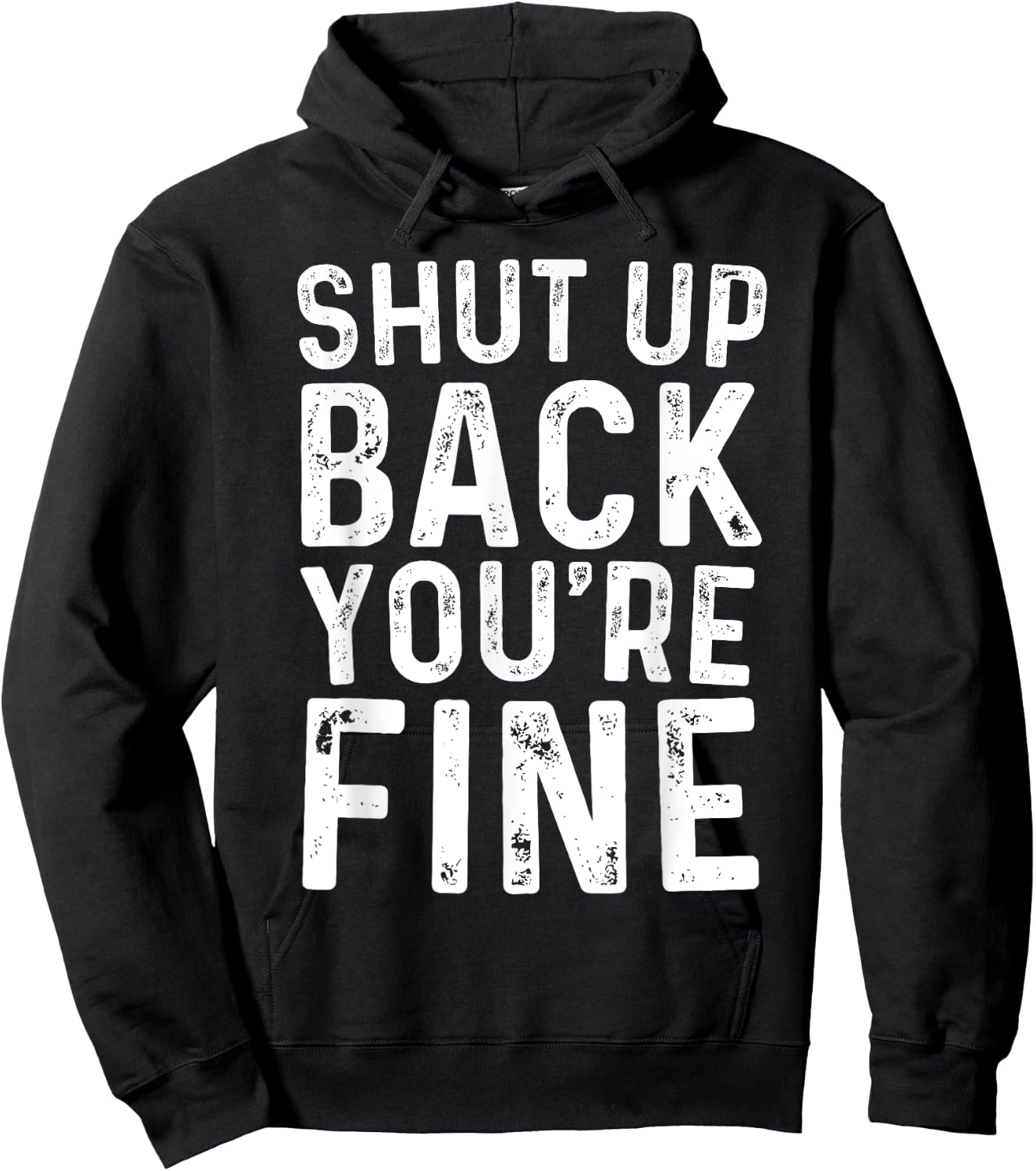 Shut Up Back You're Fine Shirt Birthday Old Man Funny Saying Hoodie - Hoodie | Black