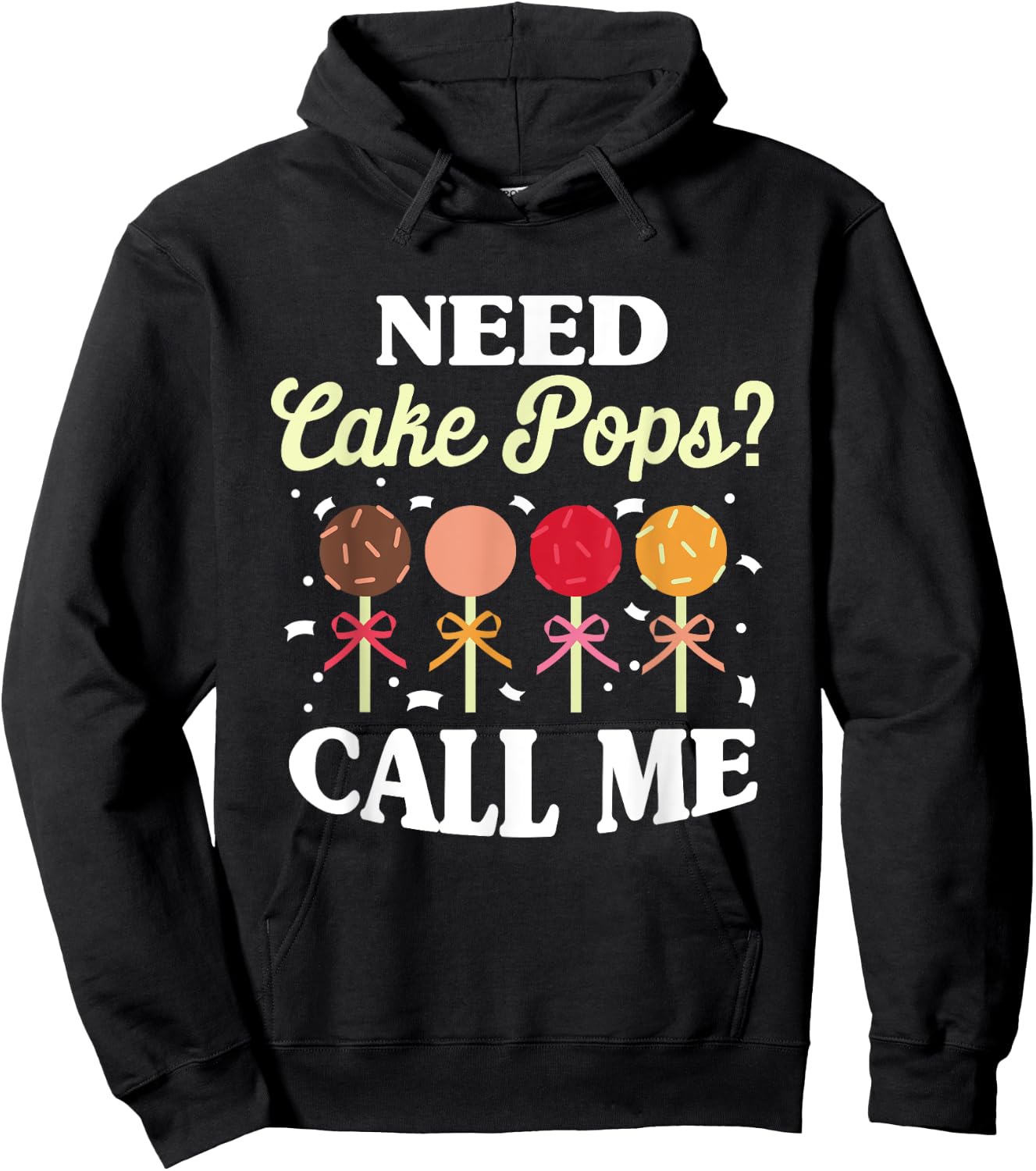 Need Cake Pops? Call Me Hoodie - Hoodie | Black