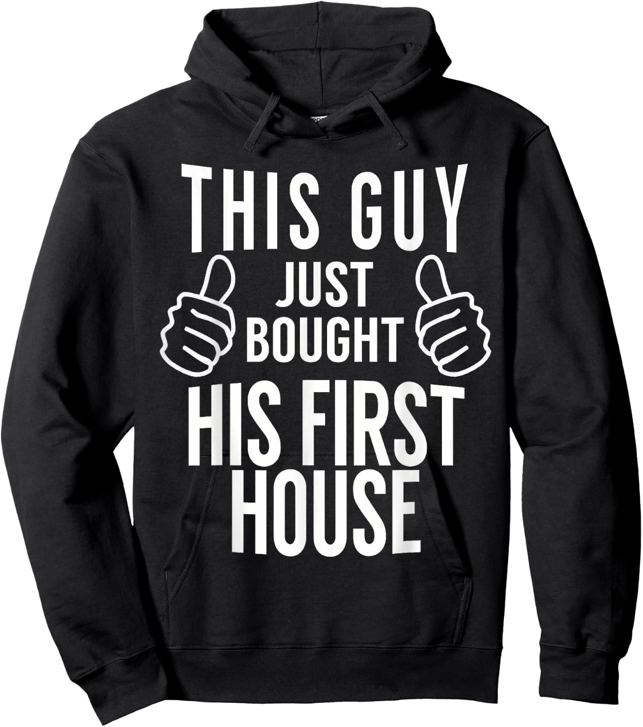 This Guy Just Bought His First House - Homeowner Gift Hoodie - Hoodie | Black