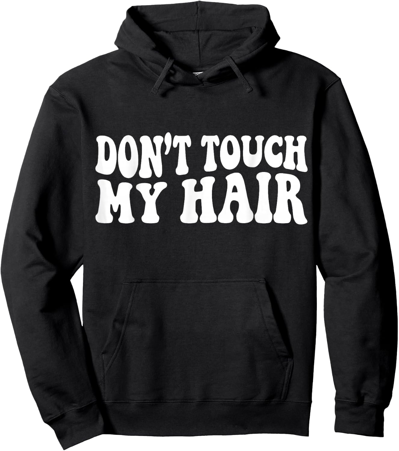 Dont Touch My Hair Hoodie - Hoodie | Black